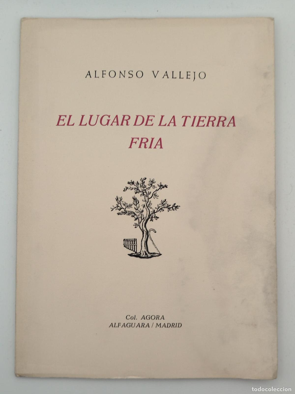 Libros de segunda mano: El lugar de la tierra fr&iacute;a - Vallejo, Alfonso