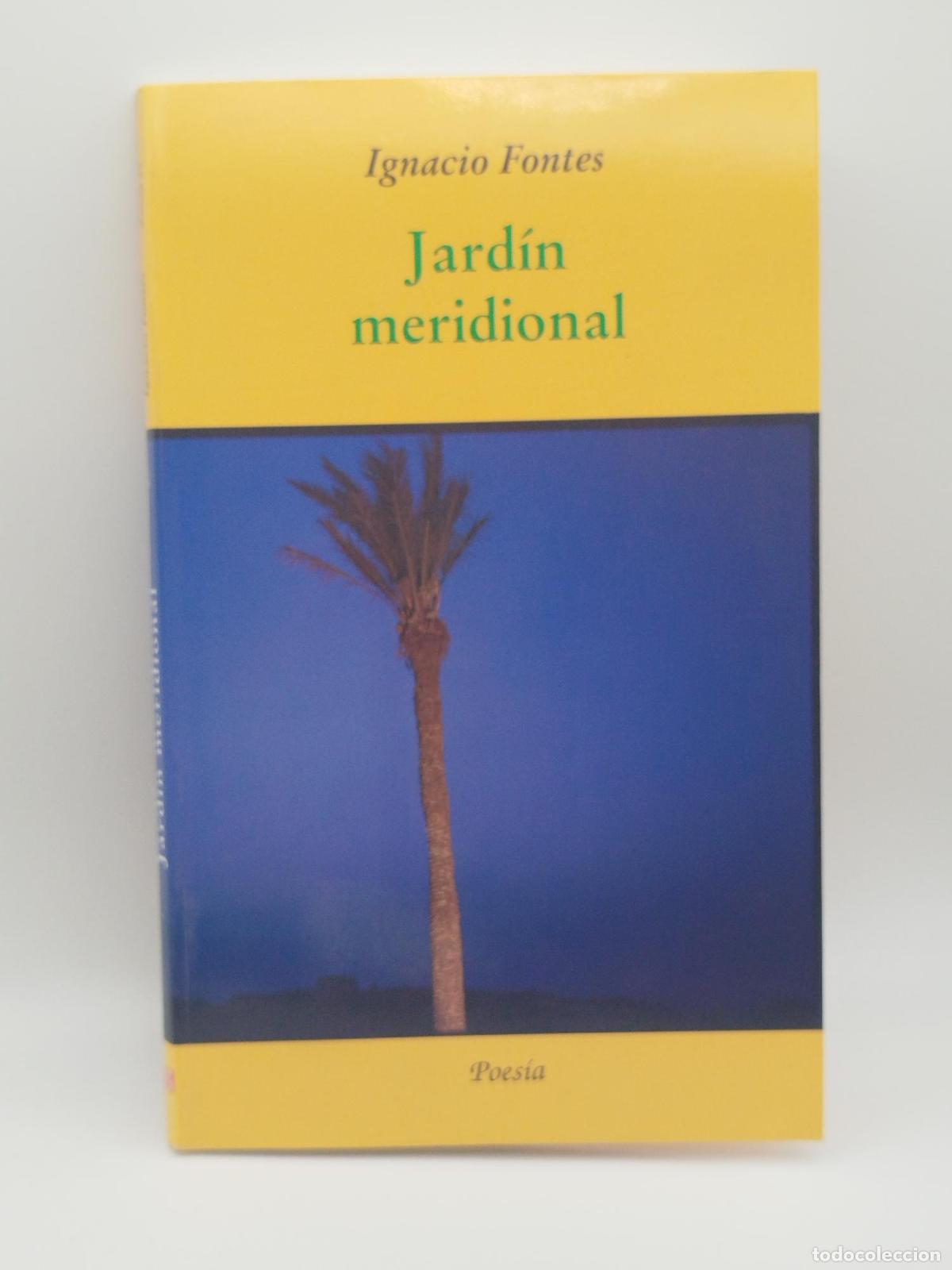 Libros de segunda mano: Jard&iacute;n meridional - Fontes, Ignacio.