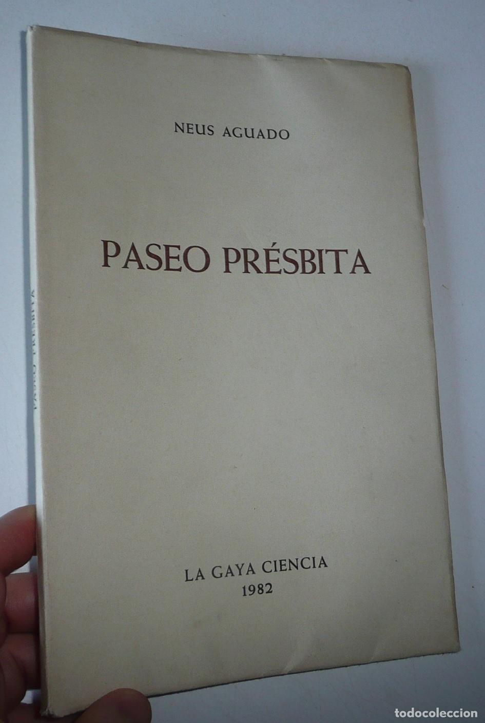 Libros de segunda mano: Paseo Pr&eacute;sbita - Neus Aguado (La Gaya Ciencia, 1982) Ejemplar numerado