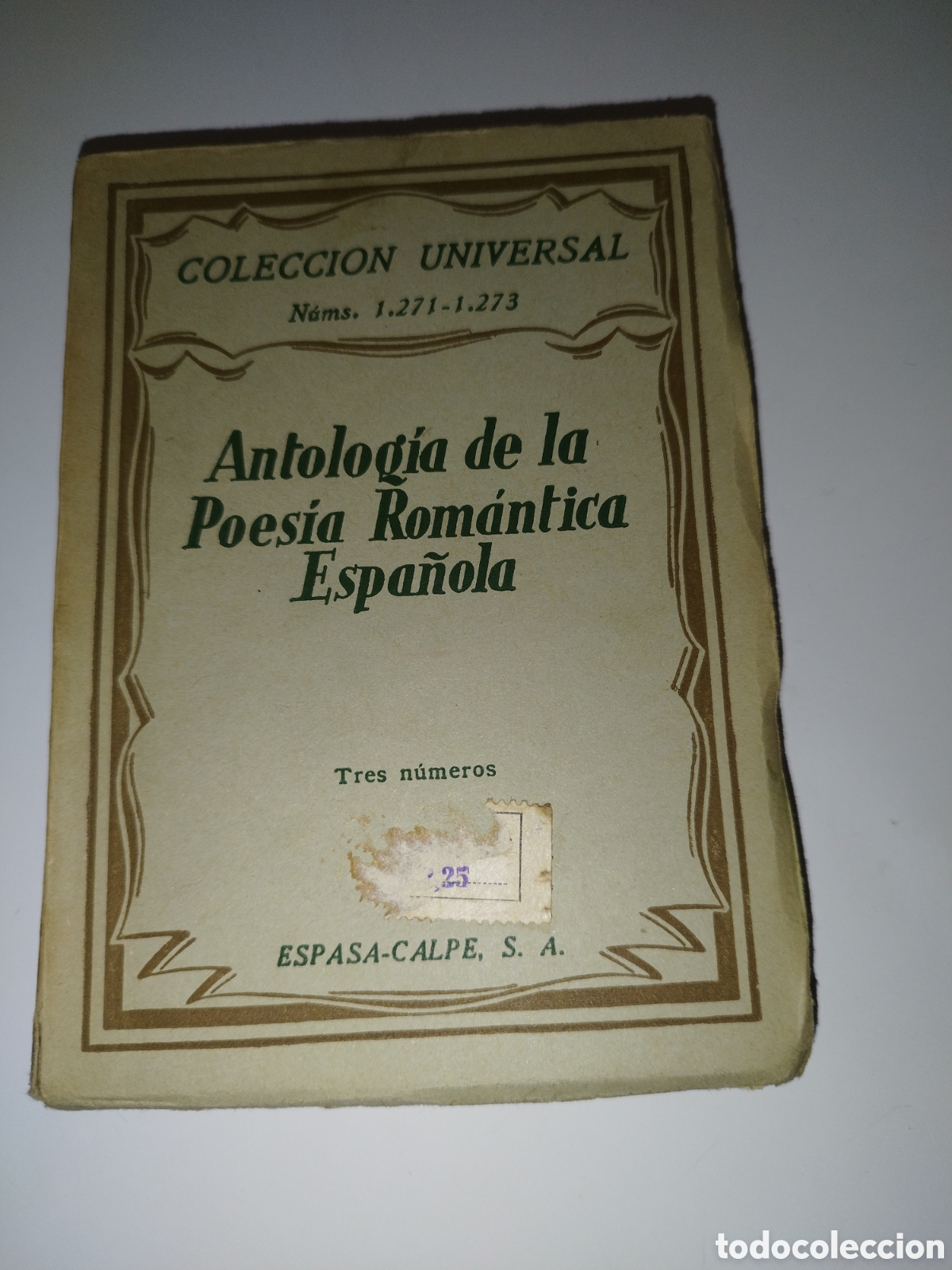 Livres d'occasion: ANTOLOGIA DE LA POESIA ROMANTICA ESPA&Ntilde;OLA. ESPASA-CALPE, COLECCION UNIVERSAL, 1941 PRIMERA EDICION