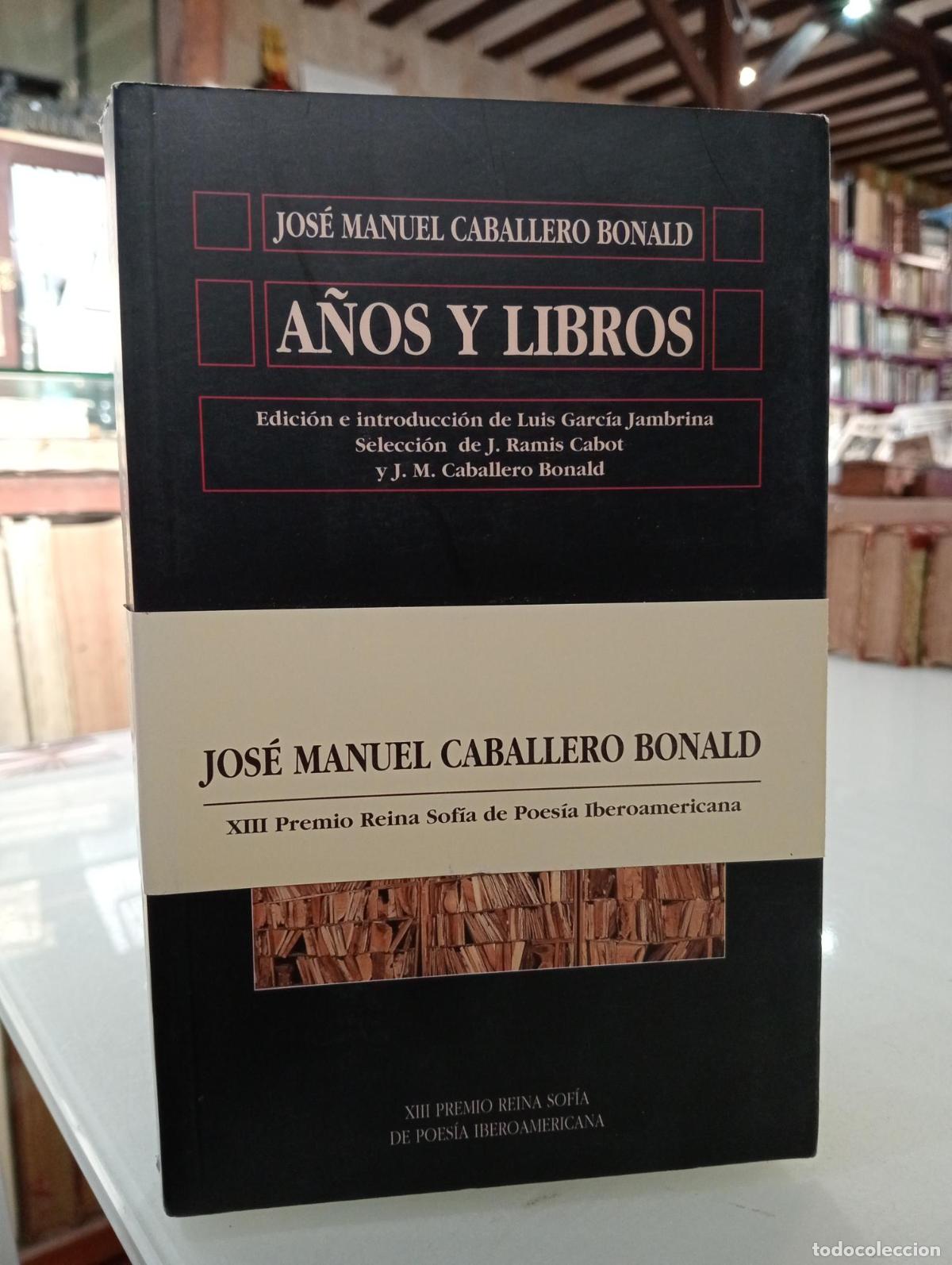Libros de segunda mano: A&ntilde;os y libros - Caballero Bonald, Jos&eacute; Manuel.