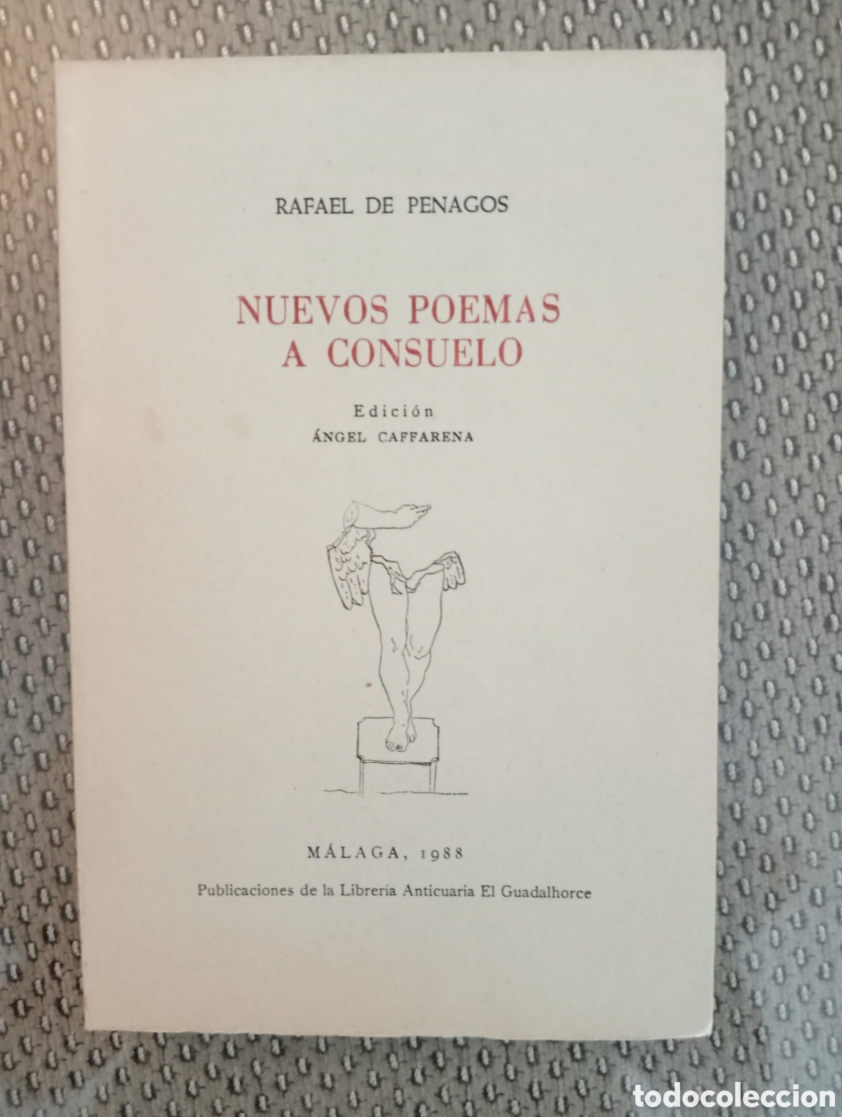 Libros de segunda mano: Nuevos poemas a Consuelo / Rafael de Penagos. Librer&iacute;a Anticuaria El Guadalhorce. &Aacute;ngel Caffarena