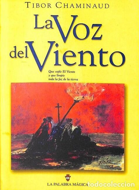 Gebrauchte B&uuml;cher: La Voz del Viento - Tibor Chaminaud - Editorial La Palabra M&aacute;gica