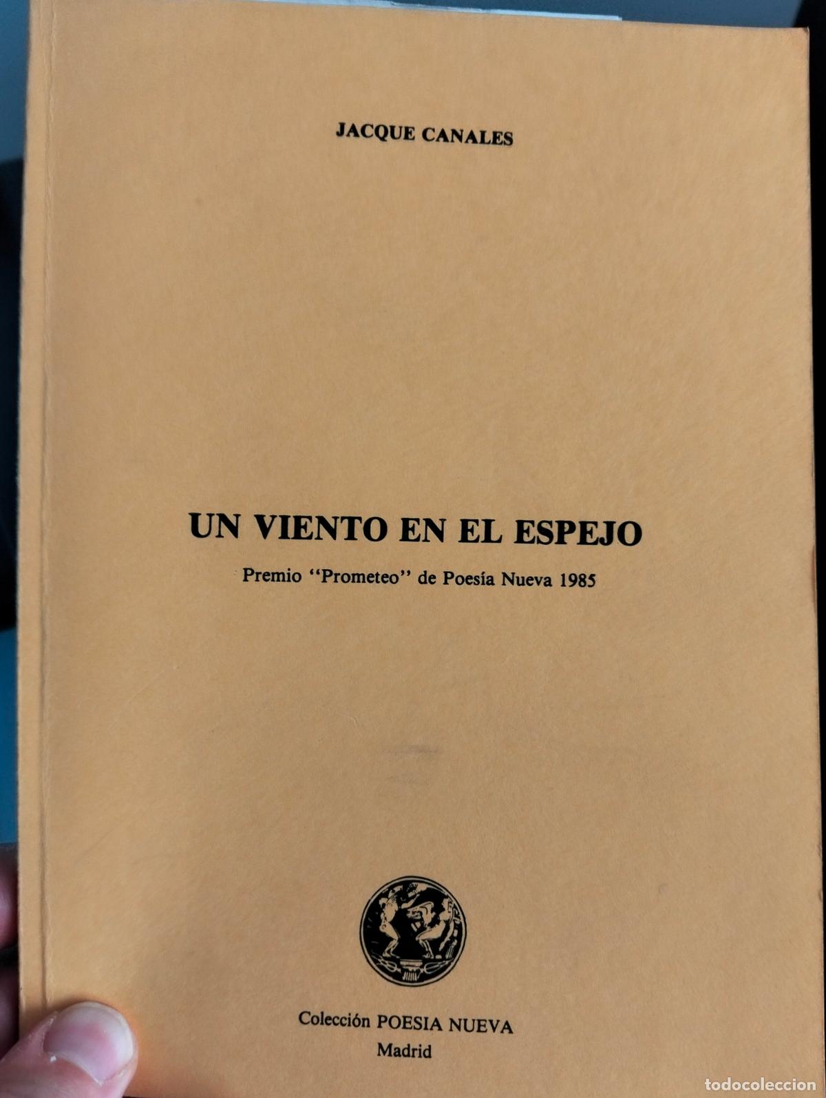 Libros de segunda mano: Dedicado por el Autor. Un Viento en el Espejo, Jacque Canales, Col. Nueva Poesia, 1985 L55
