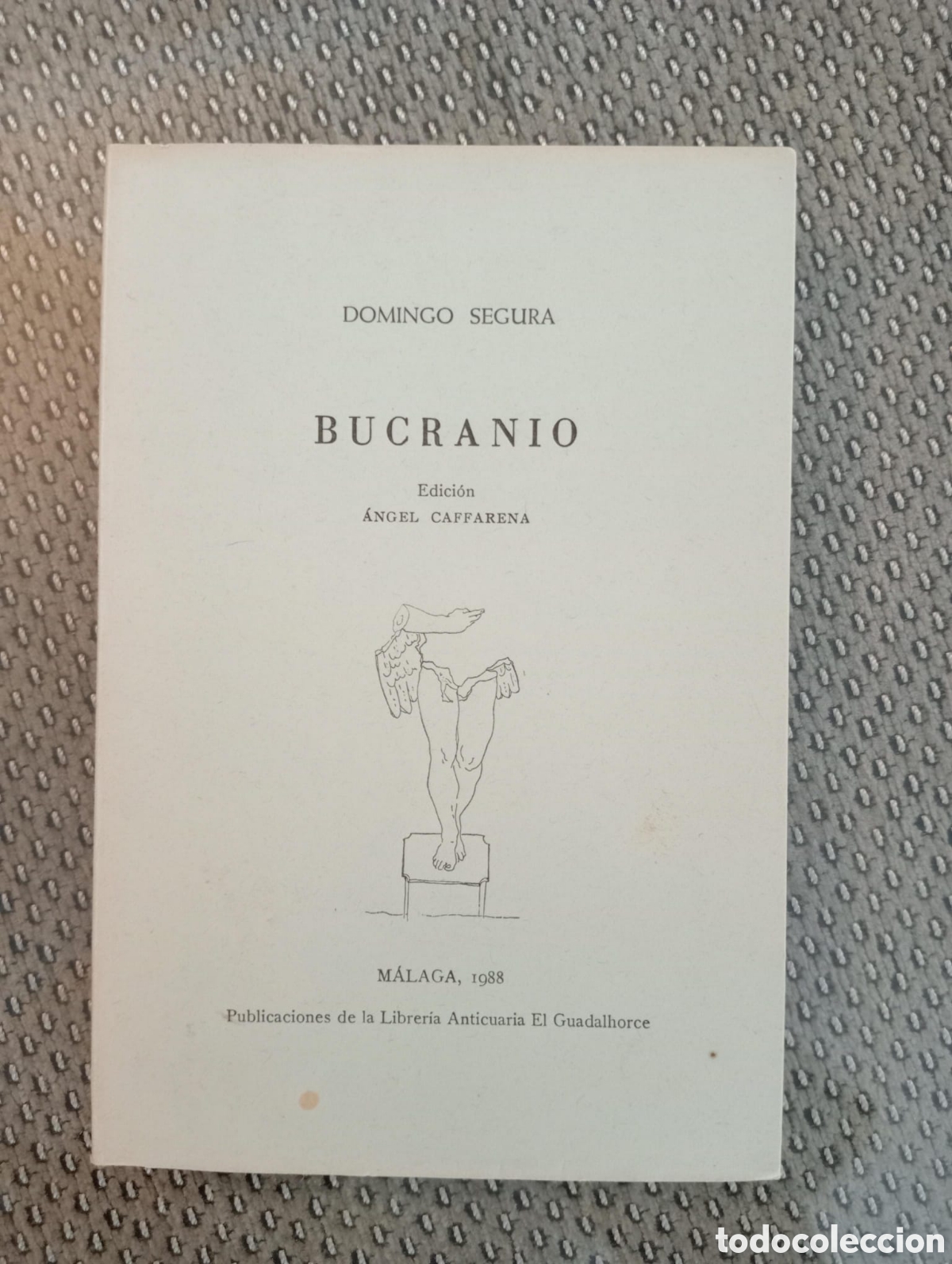 Libros de segunda mano: Bucranio / Domingo Segura. Librer&iacute;a Anticuaria El Guadalhorce. &Aacute;ngel Caffarena, editor
