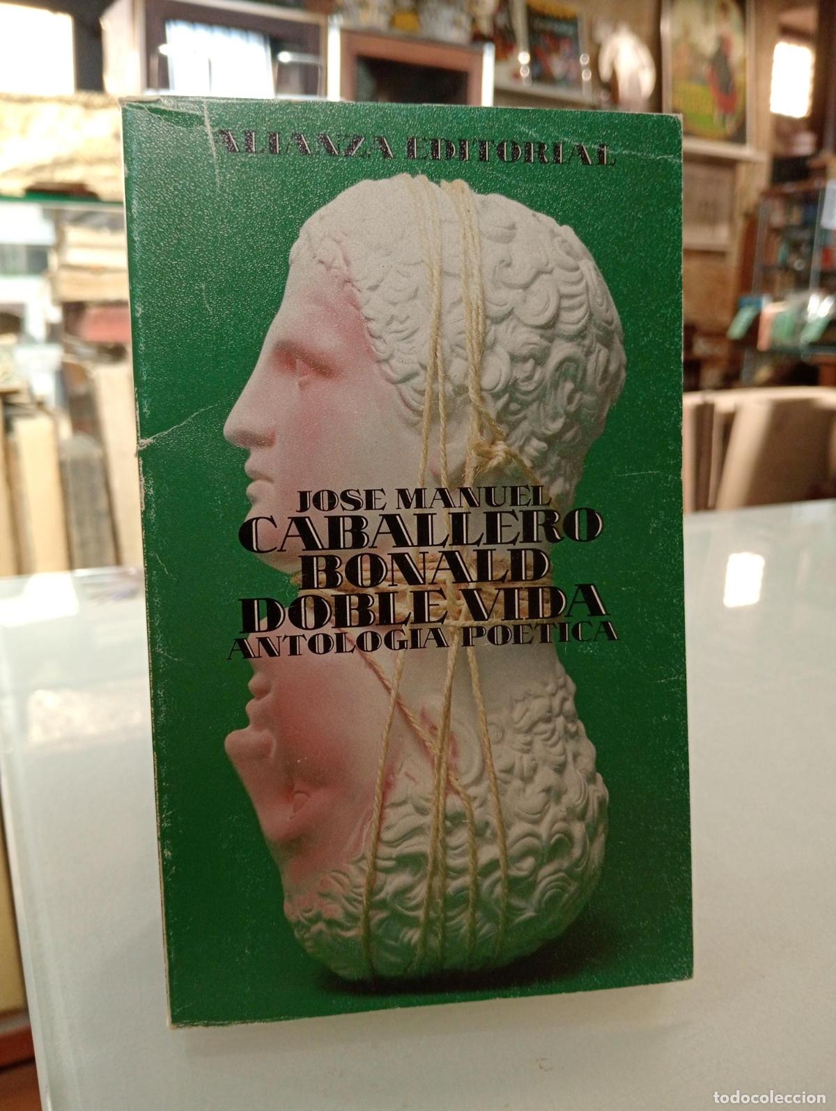 Libros de segunda mano: Doble vida. Antolog&iacute;a po&eacute;tica - Caballero Bonald, Jos&eacute; Manuel.