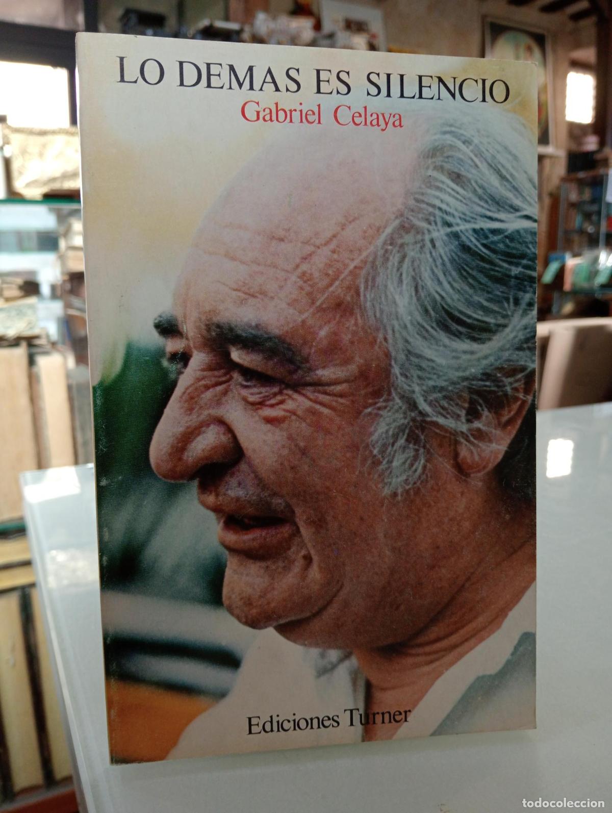 Libros de segunda mano: Lo dem&aacute;s es silencio - Celaya, Gabriel.