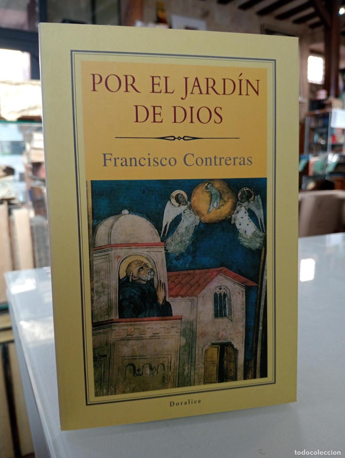 Libros de segunda mano: Por el jard&iacute;n de Dios - Contreras, Francisco.
