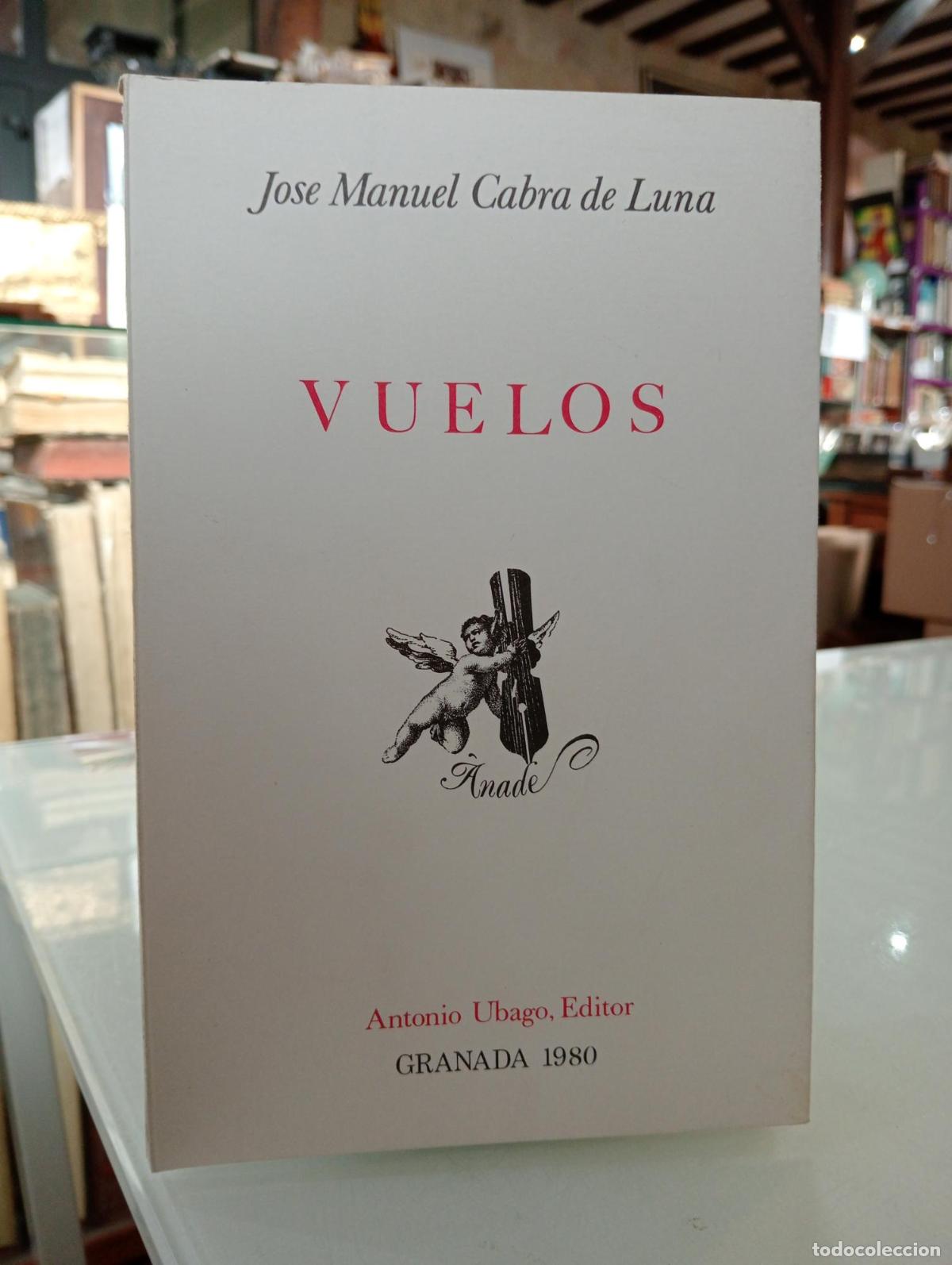 Libros de segunda mano: Vuelos - Cabra de Luna, Jose Manuel.