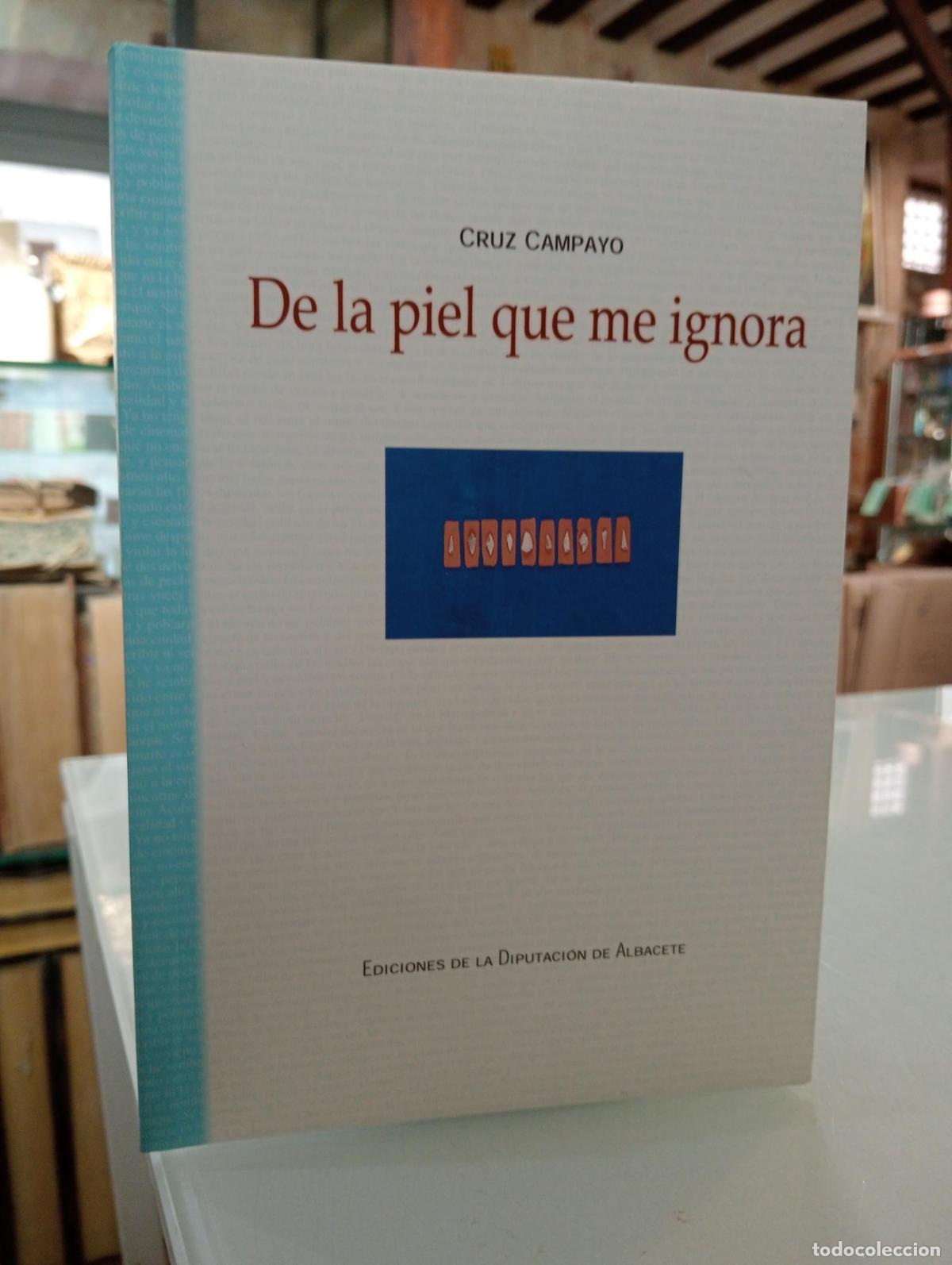 Libros de segunda mano: De la piel que me ignora - Campayo, Cruz.