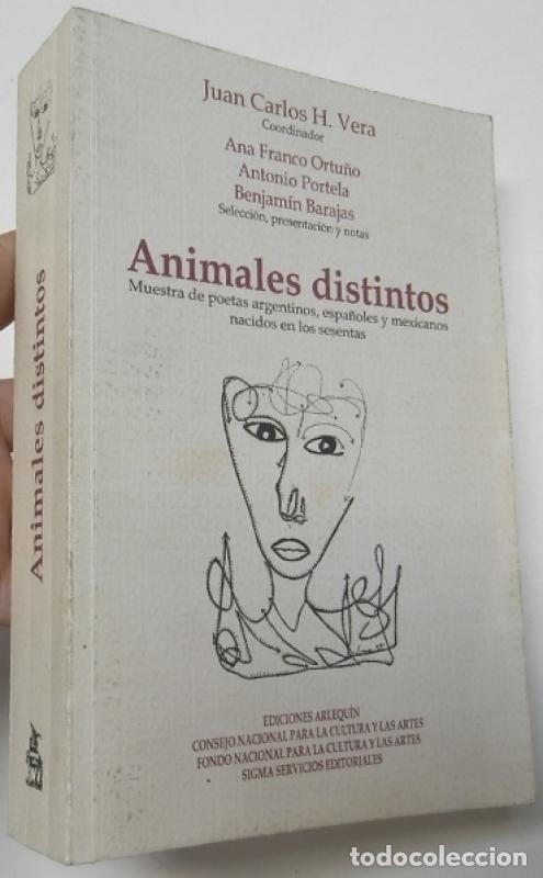 Libros de segunda mano: Animales distintos. Muestra de poetas argentinos, espa&ntilde;oles y mexicanos nacidos en los sesentas - Ju