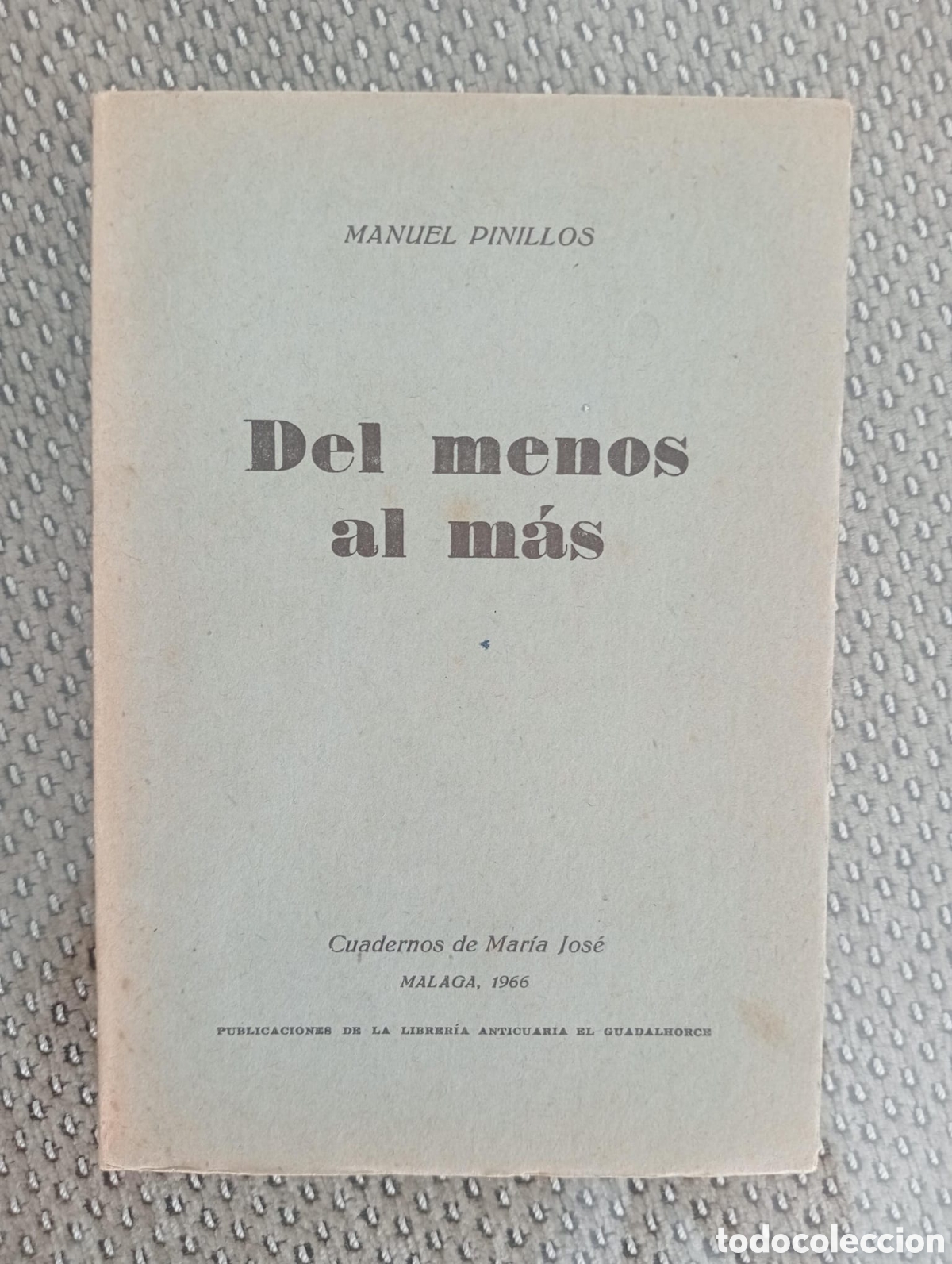 Libros de segunda mano: Del menos al m&aacute;s / Manuel Ponillos. &Aacute;ngel Caffarena, ed. Librer&iacute;a Anticuaria El Guadalhorce
