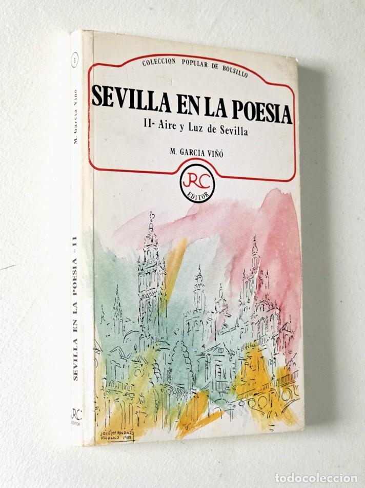 Libros de segunda mano: SEVILLA EN POES&Iacute;A. II- AIRE Y LUZ DE SEVILLA - GARC&Iacute;A VI&Ntilde;&Oacute;, M.