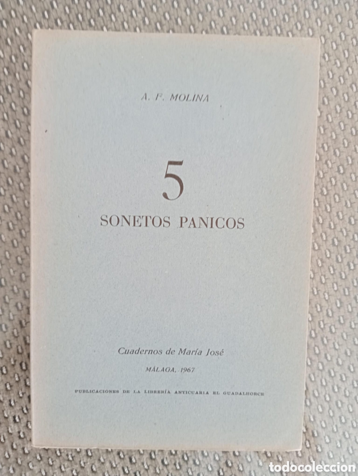 Libros de segunda mano: 5 sonetos panicos / A F Molina. &Aacute;ngel Caffarena, ed. Librer&iacute;a Anticuaria El Guadalhorce