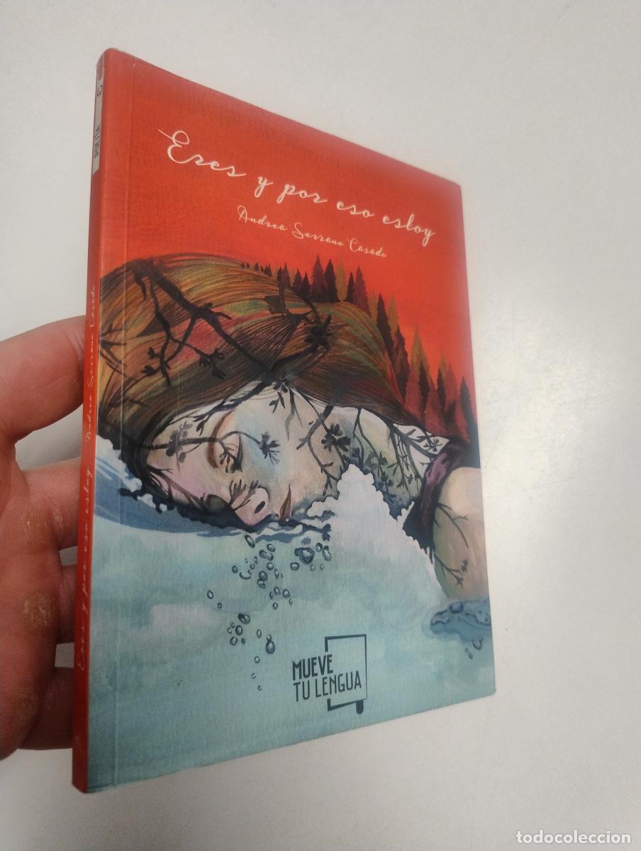 Libros de segunda mano: Eres y por eso estoy - Serrano Casado, Andrea