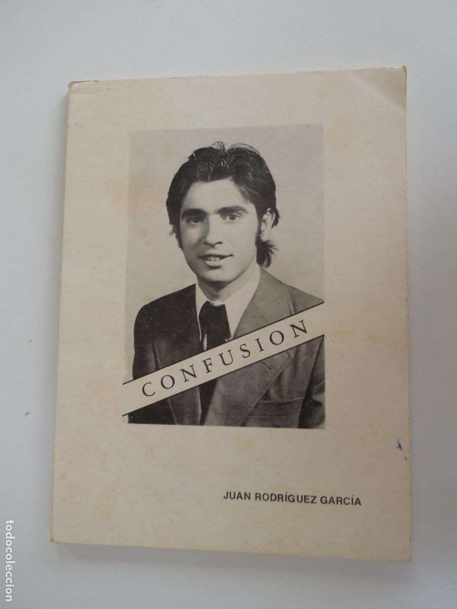 Libros de segunda mano: CONFUSION - JUAN RODRIGUEZ GARCIA - 1977- GRAFICAS SANTO REINO- CON DEDICATORIA