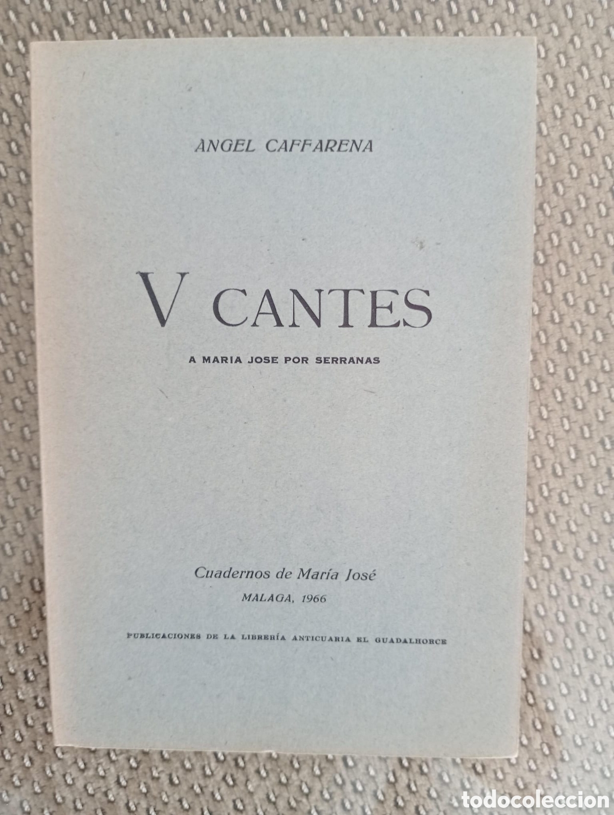 Libros de segunda mano: V cantes/ &Aacute;ngel Caffarena. Librer&iacute;a Anticuaria El Guadalhorce