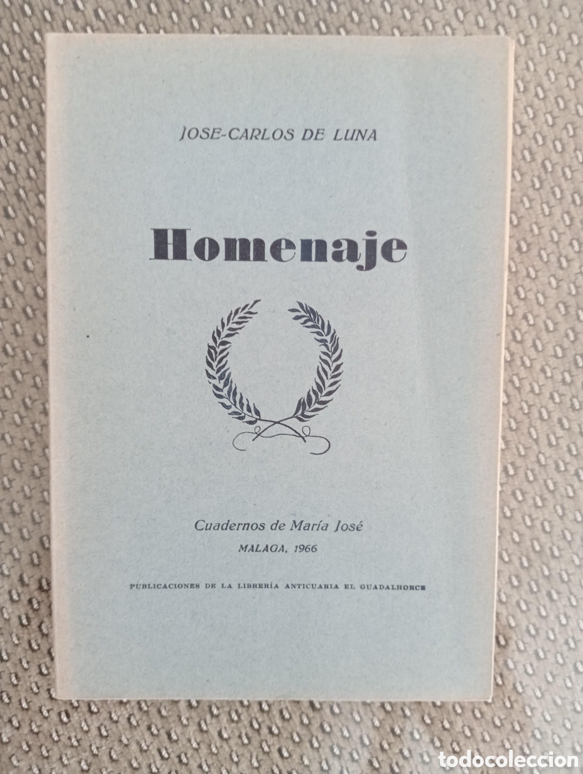 Libros de segunda mano: Homenaje / Jos&eacute; Carlos de Luna. &Aacute;ngel Caffarena, ed. Librer&iacute;a Anticuaria El Guadalhorce