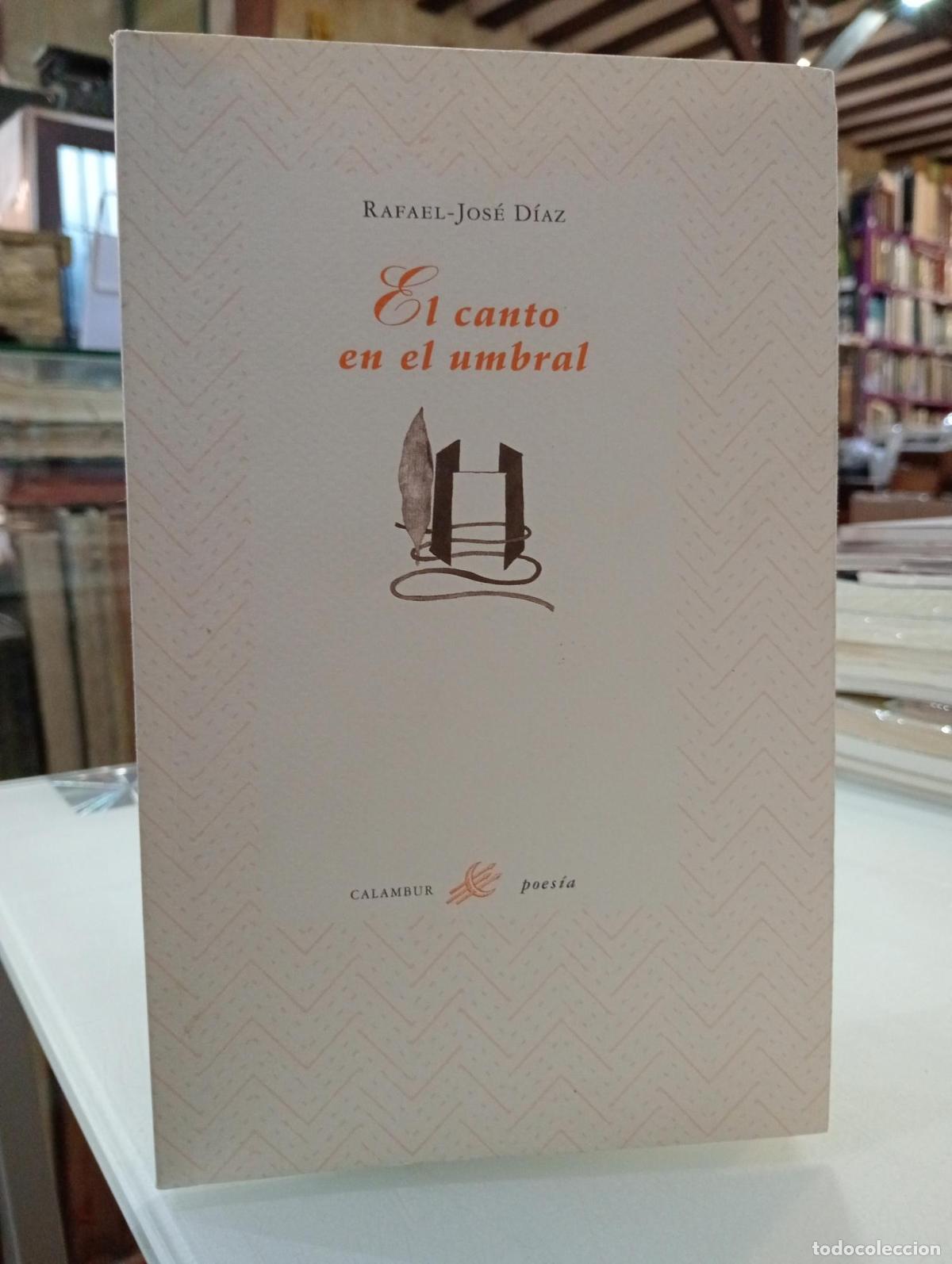 Libros de segunda mano: El canto en el umbral - D&iacute;az, Rafael-Jos&eacute;.