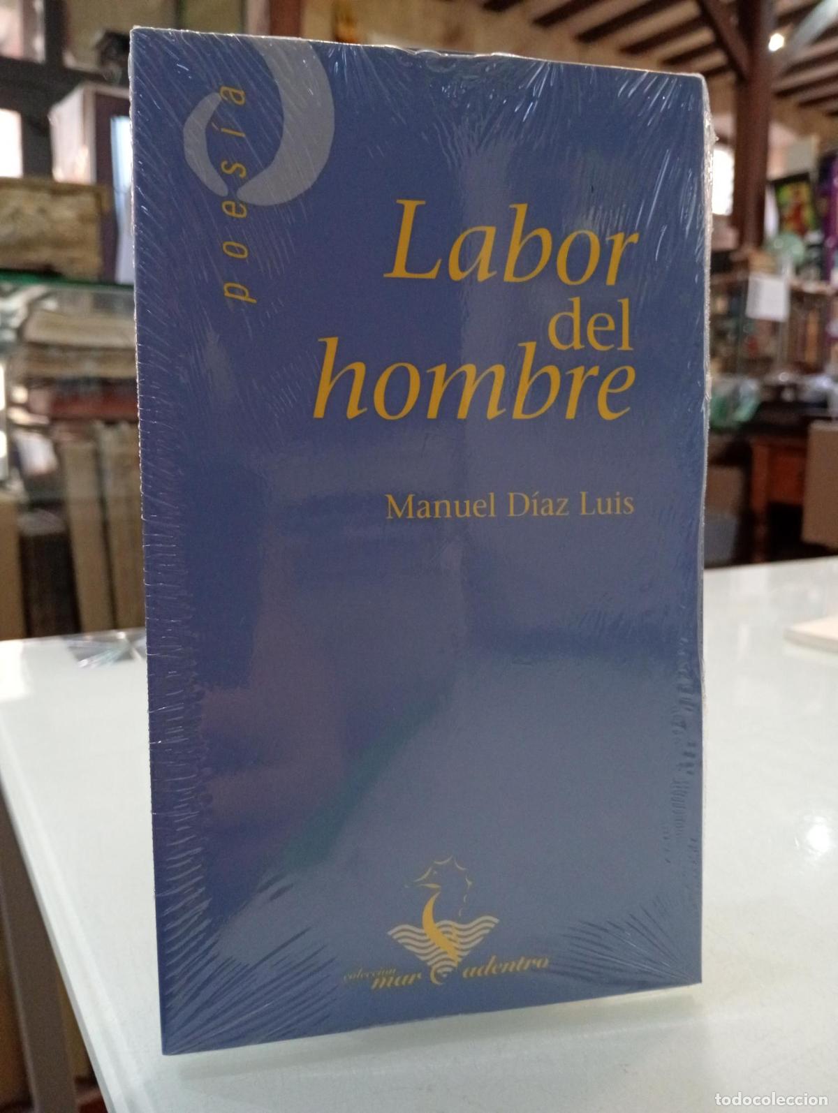 Libros de segunda mano: Labor del hombre - D&iacute;az Luis, Manuel.