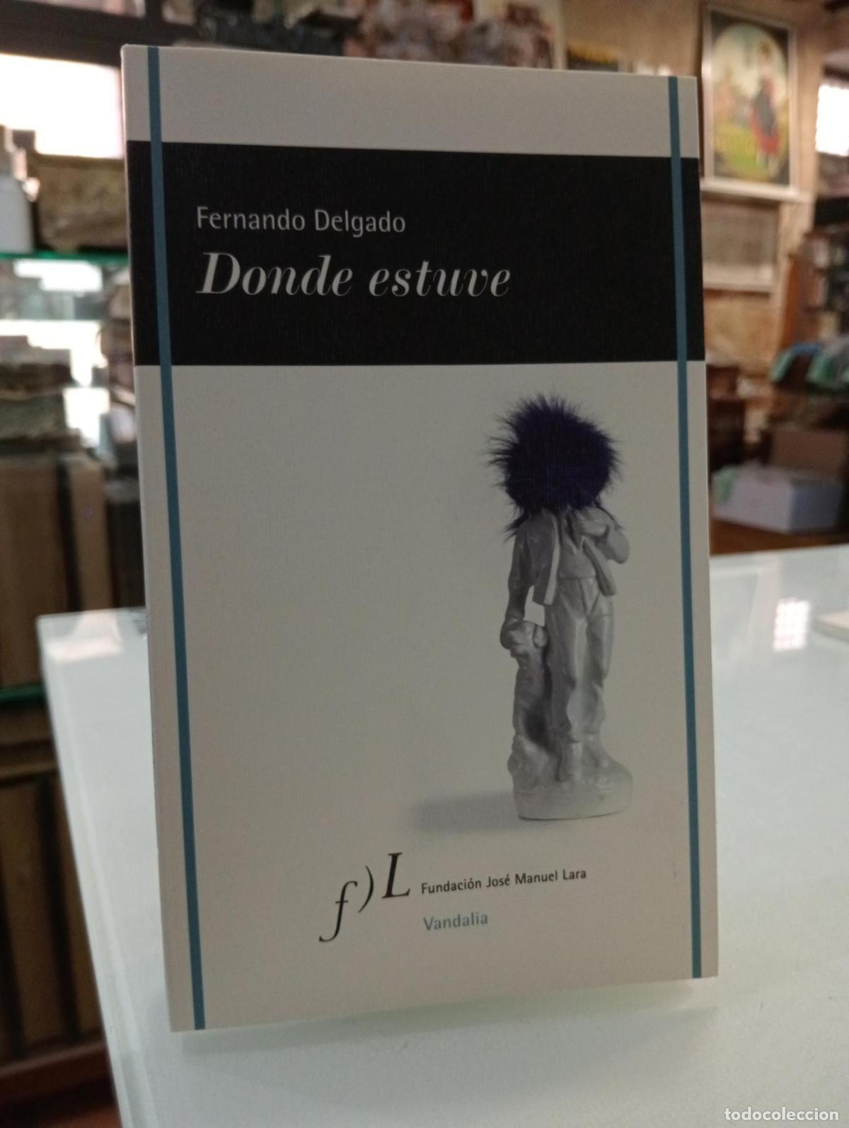 Libros de segunda mano: Donde estuve - Delgado, Fernando.