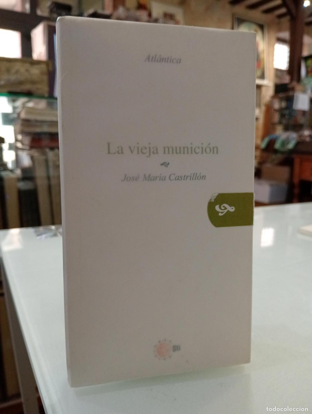Libros de segunda mano: La vieja munici&oacute;n - Castrill&oacute;n, Jose Mar&iacute;a.