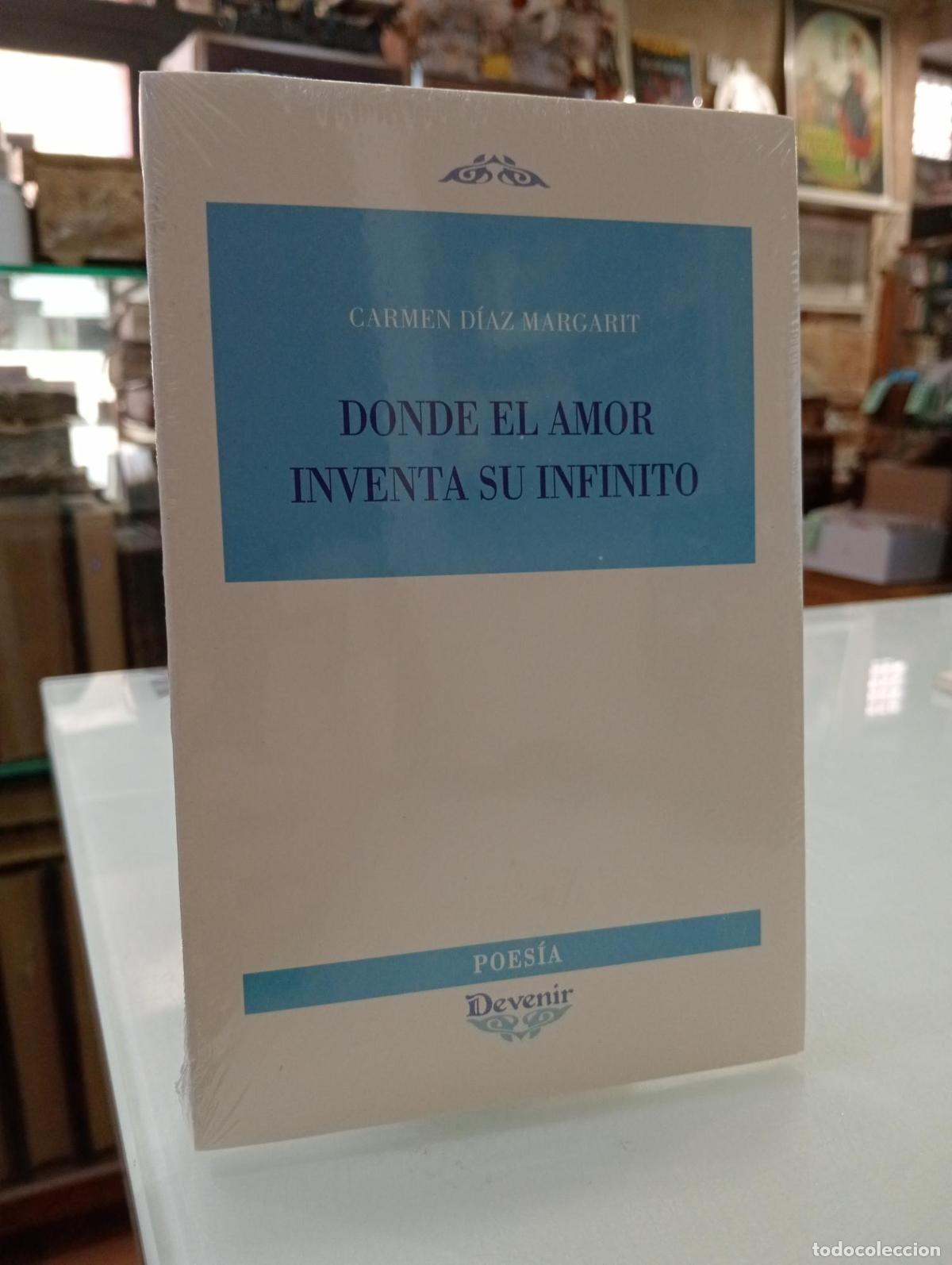 Libros de segunda mano: Donde el amor inventa su infinito - D&iacute;az Margarit, Carmen.