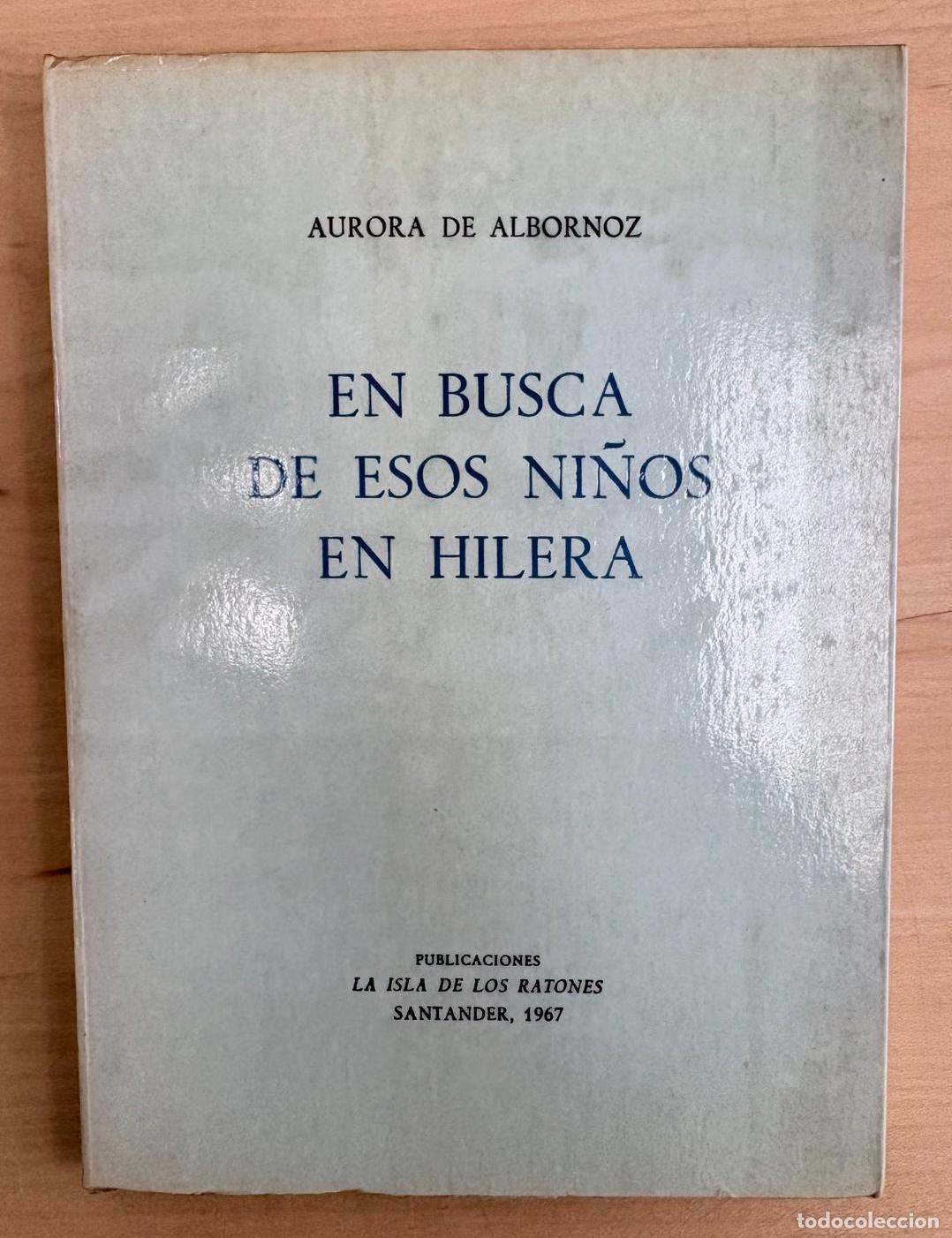 Livres d'occasion: EN BUSCA DE ESOS NI&Ntilde;OS EN HILERA. AURORA DE ALBORNOZ, LA ISLA DE LOS RATONES, 1967