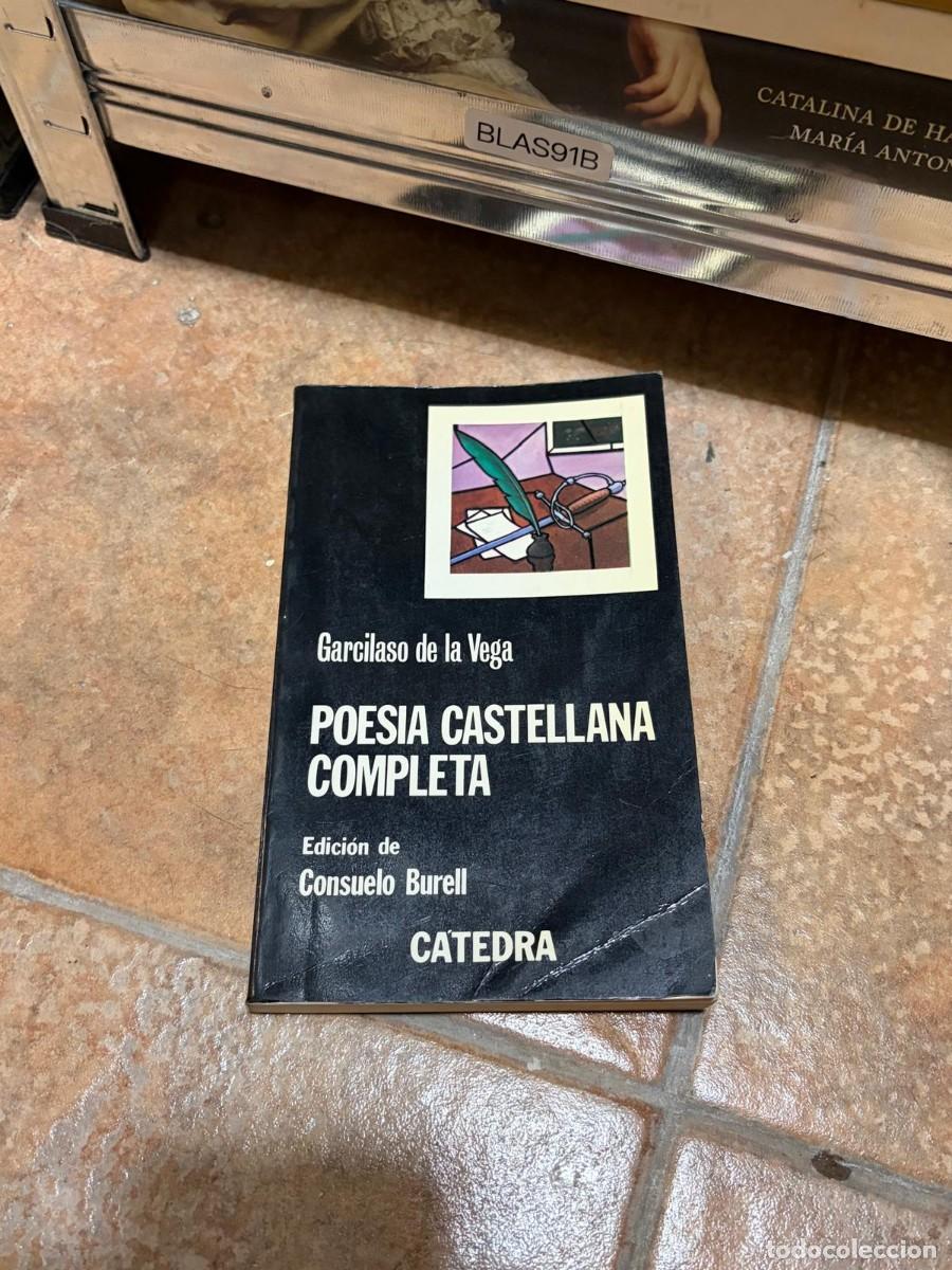 Libros de segunda mano: BLAS91B Garcilaso de la Vega &mdash; Poes&iacute;a castellana completa (ed. Consuelo Burell) &mdash; C&aacute;tedra