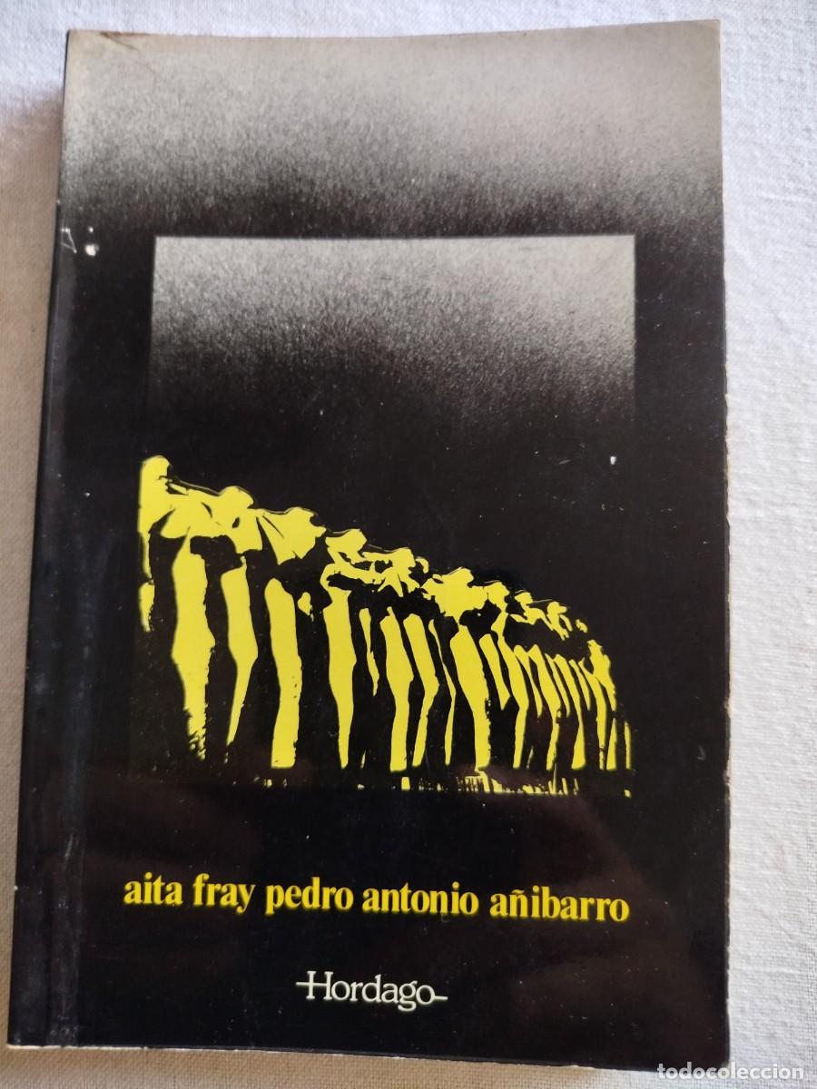 Libros de segunda mano: Aita Fray Pedro Antonio A&ntilde;ibarro. Hordago.