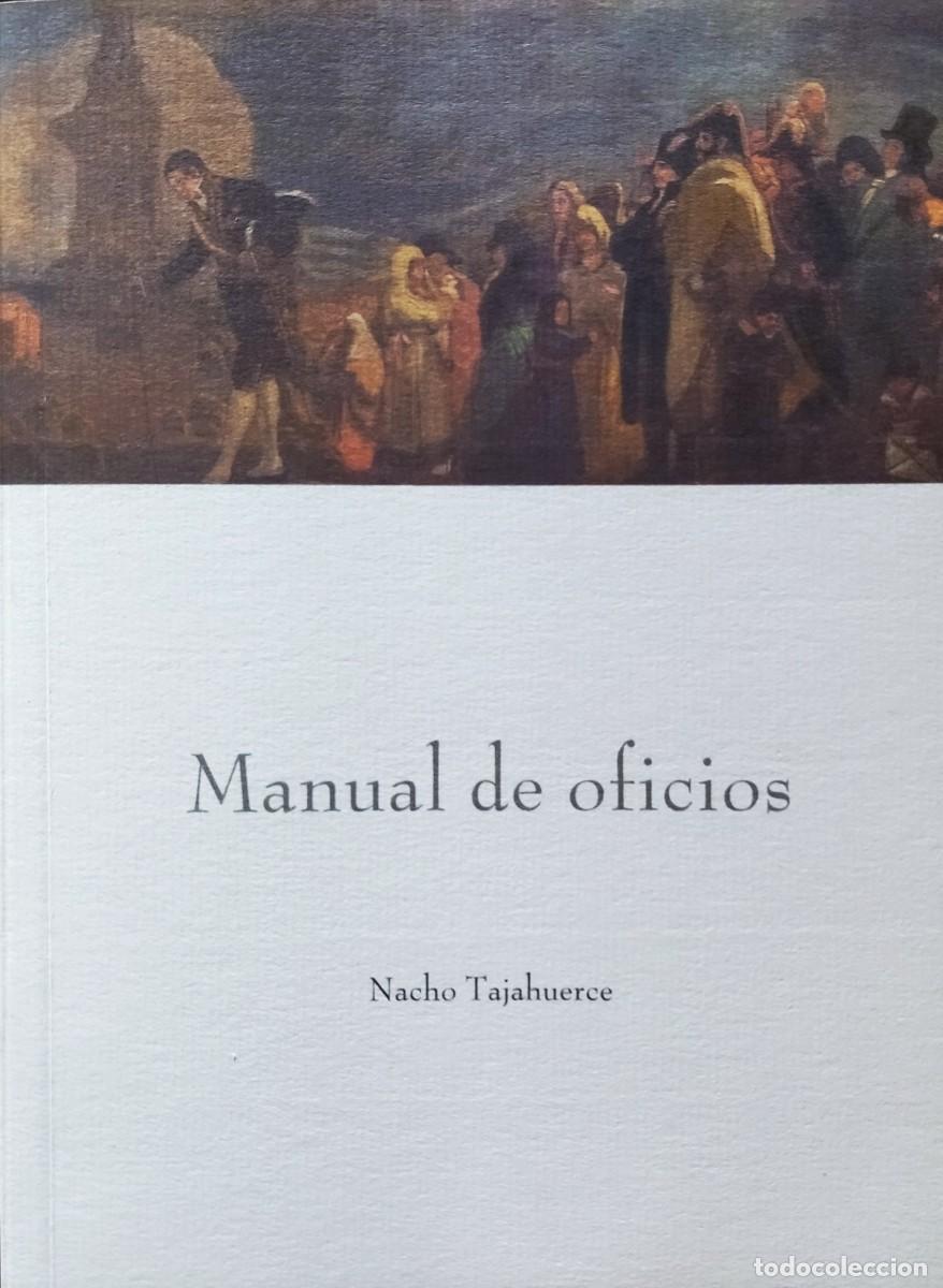 Libros de segunda mano: MANUAL DE OFICIOS / NACHO TAJAHUERCE. EDITORIAL AQUA 1.&ordf; EDICI&Oacute;N 2008. COMO NUEVO.