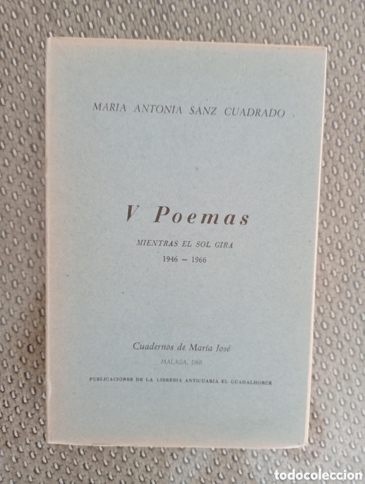 Libros de segunda mano: V poemas / Mar&iacute;a Antonia Sanz Cuadrado. &Aacute;ngel Caffarena, ed. Librer&iacute;a Anticuaria El Guadalhorce