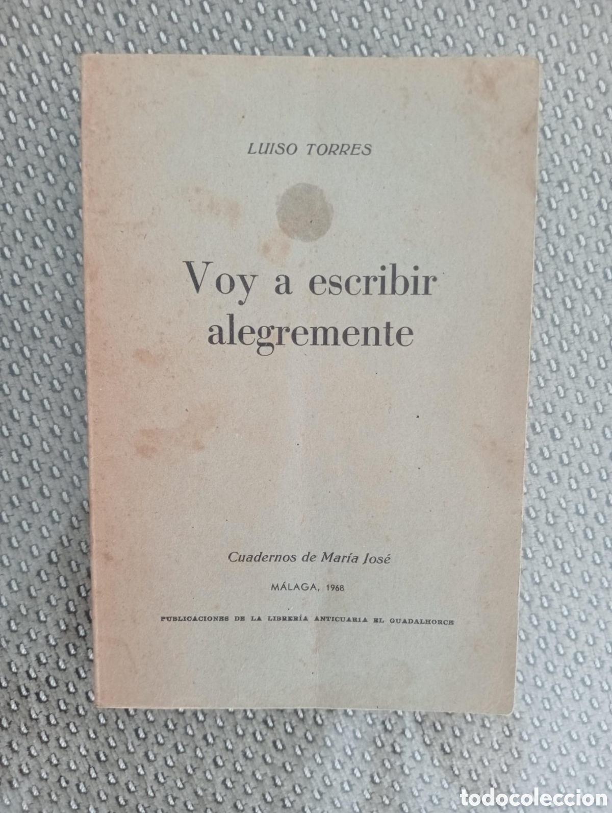 Libros de segunda mano: Voy a escribir libremente / Luiso Torres. &Aacute;ngel Caffarena, ed. Librer&iacute;a Anticuaria El Guadalhorce