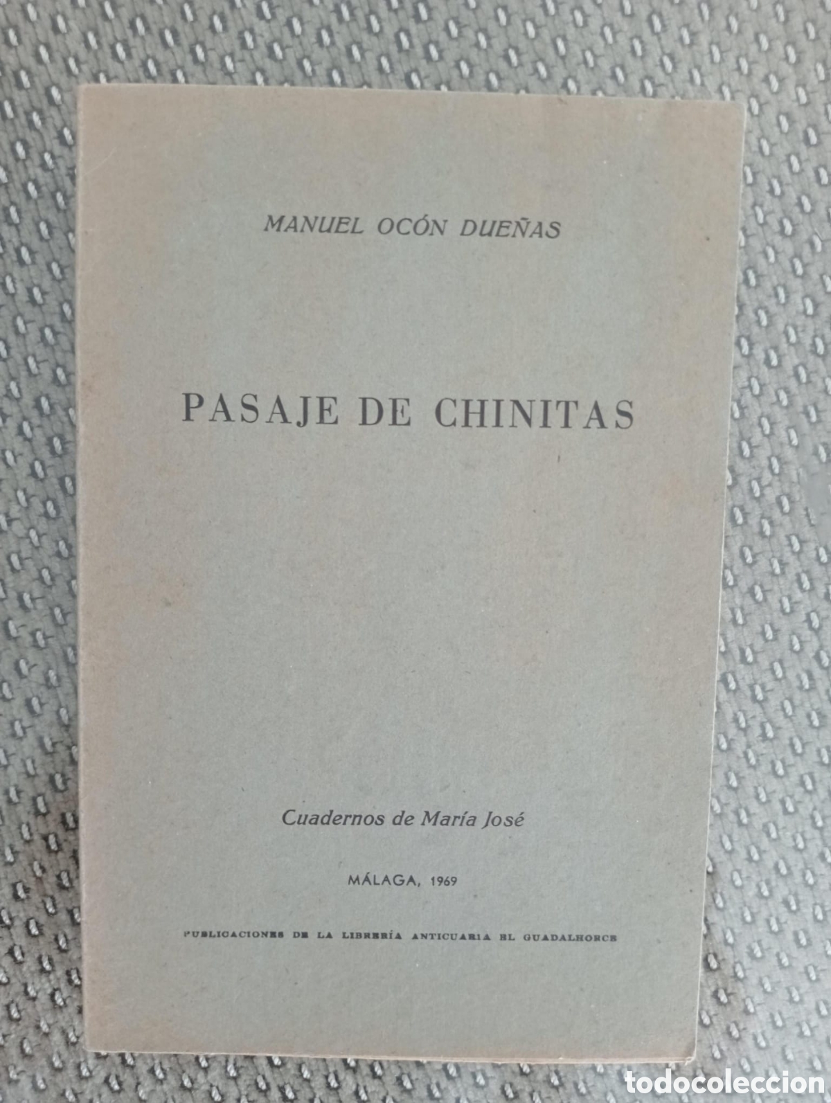 Libros de segunda mano: Pasaje de Chinitas / Manuel Oc&oacute;n Due&ntilde;as. &Aacute;ngel Caffarena, ed. Librer&iacute;a Anticuaria El Guadalhorce
