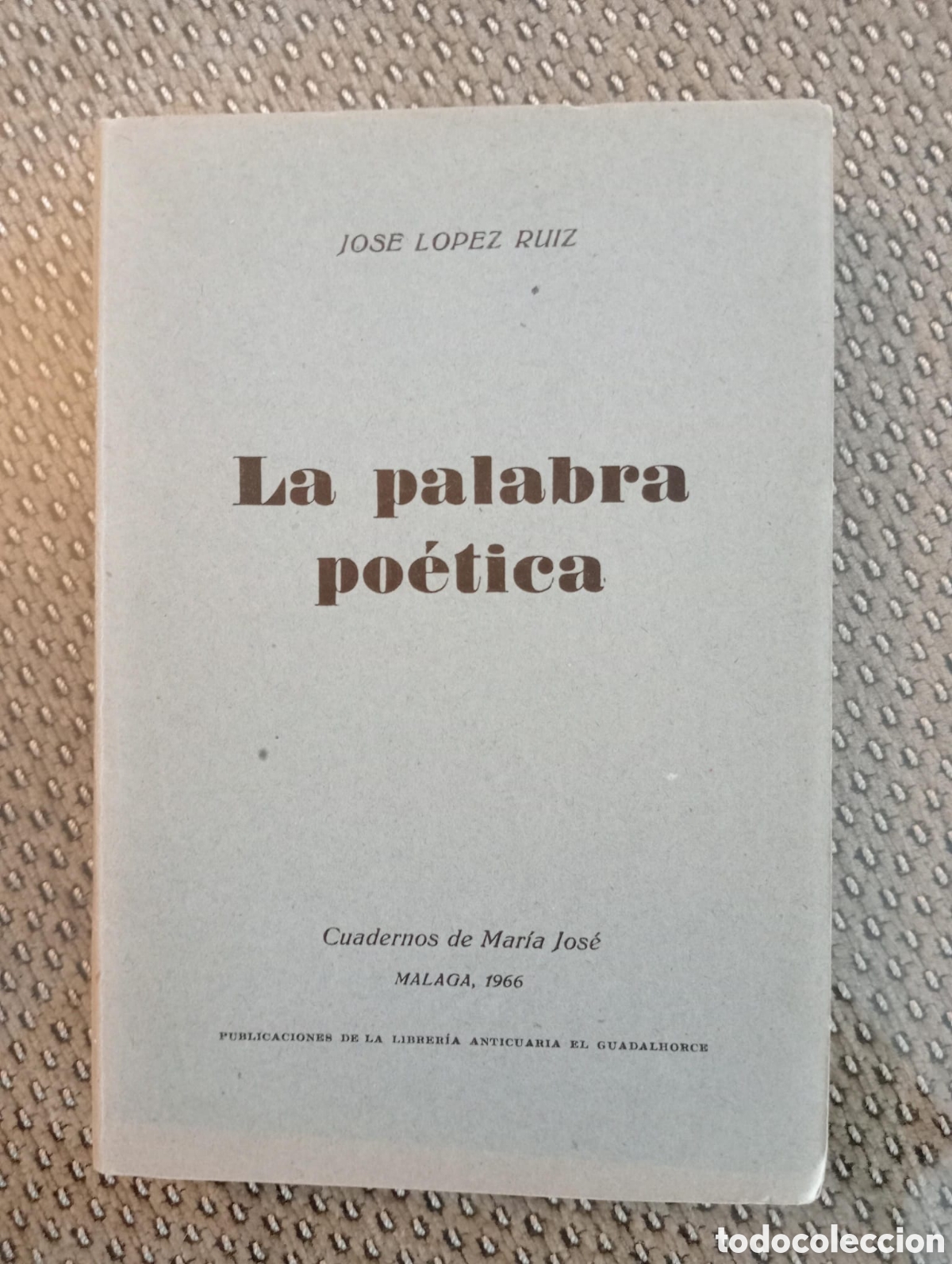 Libros de segunda mano: La palabra po&eacute;tica / Jos&eacute; L&oacute;pez Ruiz. &Aacute;ngel Caffarena, ed. Librer&iacute;a Anticuaria El Guadalhorce,