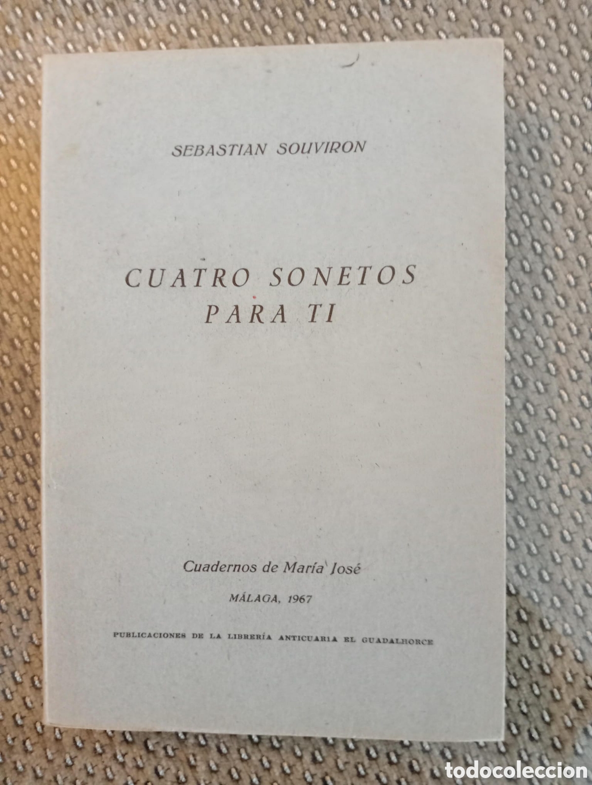 Libros de segunda mano: Cuatro sonetos para ti / Sebasti&aacute;n Souvir&oacute;n. &Aacute;ngel Caffarena, ed. Librer&iacute;a Anticuaria El Guadalhorce