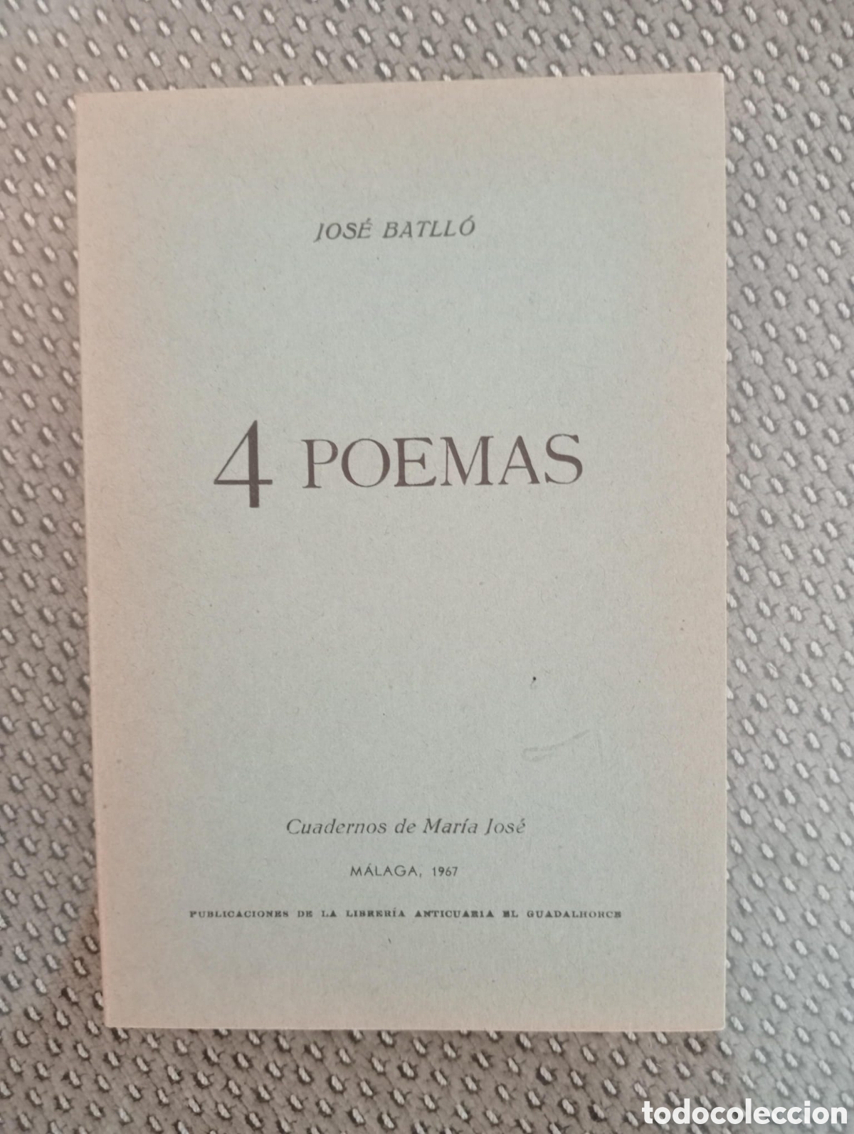 Libros de segunda mano: 4 poemas / Jos&eacute; Batll&oacute;. &Aacute;ngel Caffarena, ed. Librer&iacute;a Anticuaria El Guadalhorce