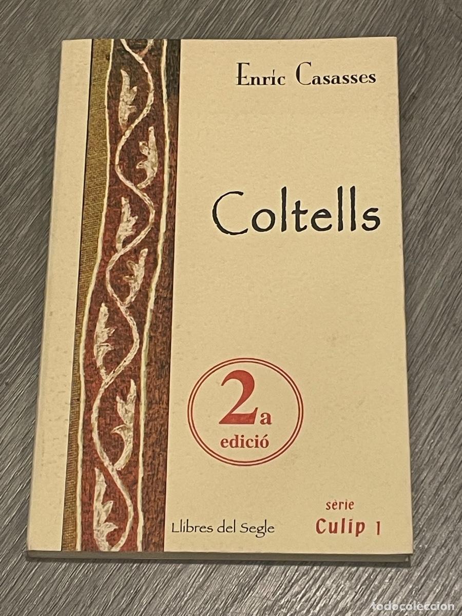 Livres d'occasion: ENRIC CASASSES - COLTELLS - ED.LLIBRES DEL SEGLE 2&ordf; ED. 1999