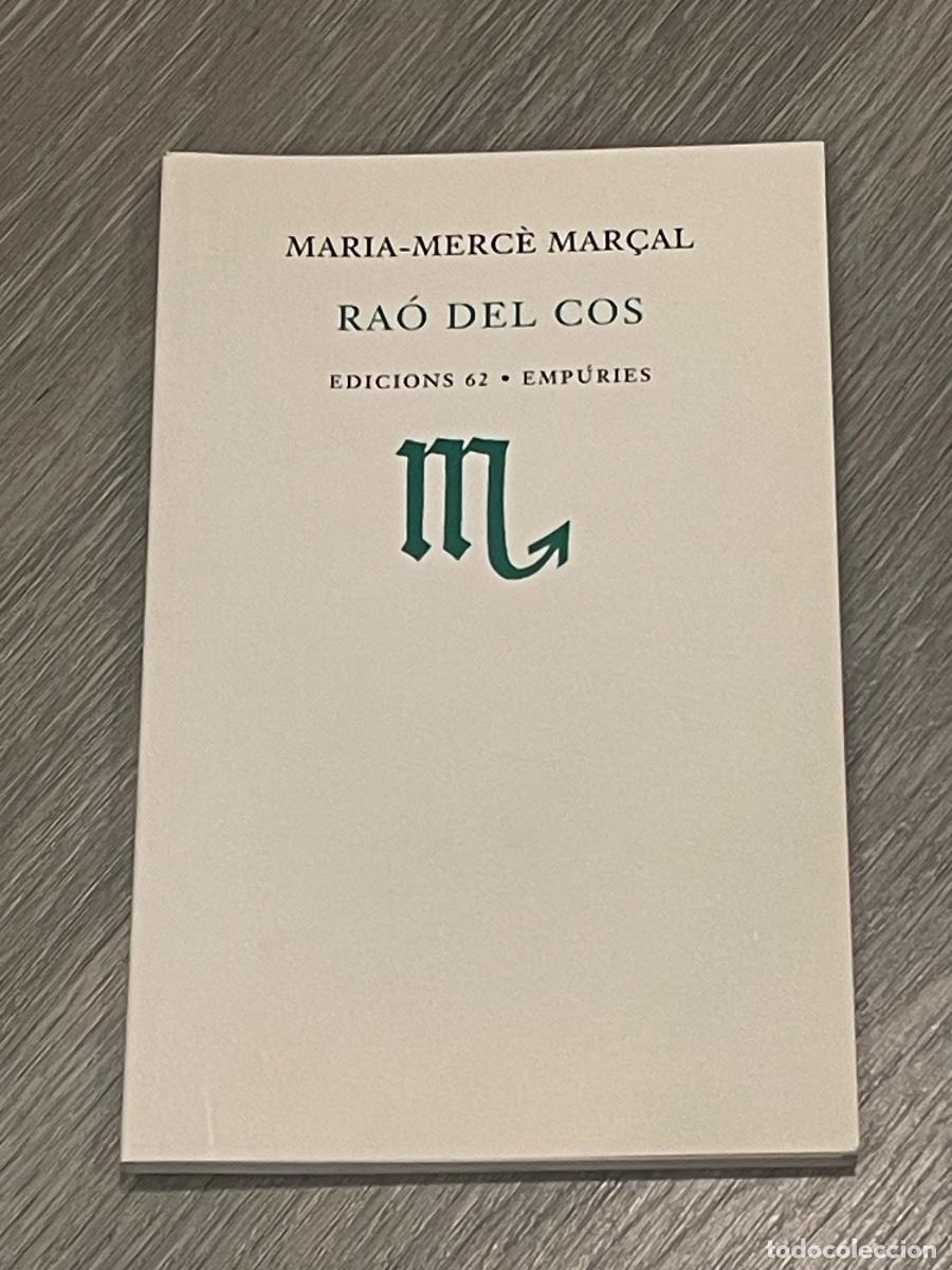 Livres d'occasion: MARIA MERC&Eacute; MAR&Ccedil;AL - RA&Oacute; DEL COS - ED.62-EMPURIES 3A.ED. 2009