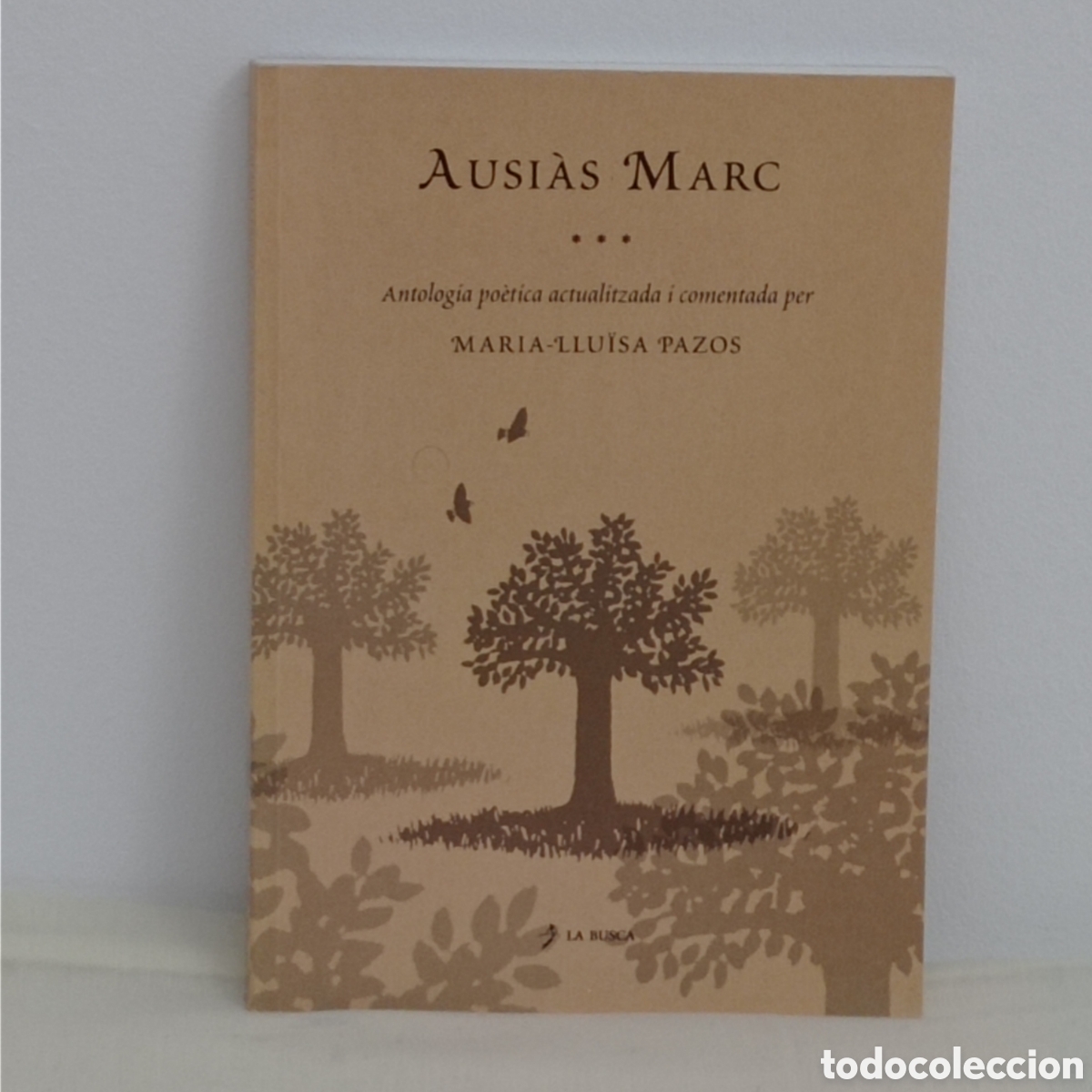 Libros de segunda mano: AUSIAS MARCH, ANTOLOGIA PO&Egrave;TICA (LA BUSCA, 1a 2004)