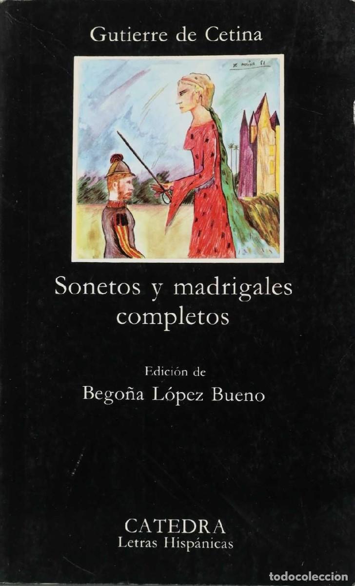 Libros de segunda mano: Gutierre de Cetina. Sonetos y madrigales completos. C&aacute;tedra Letras Hisp&aacute;nicas. n&ordm; 146 2&ordf; ed. 1990