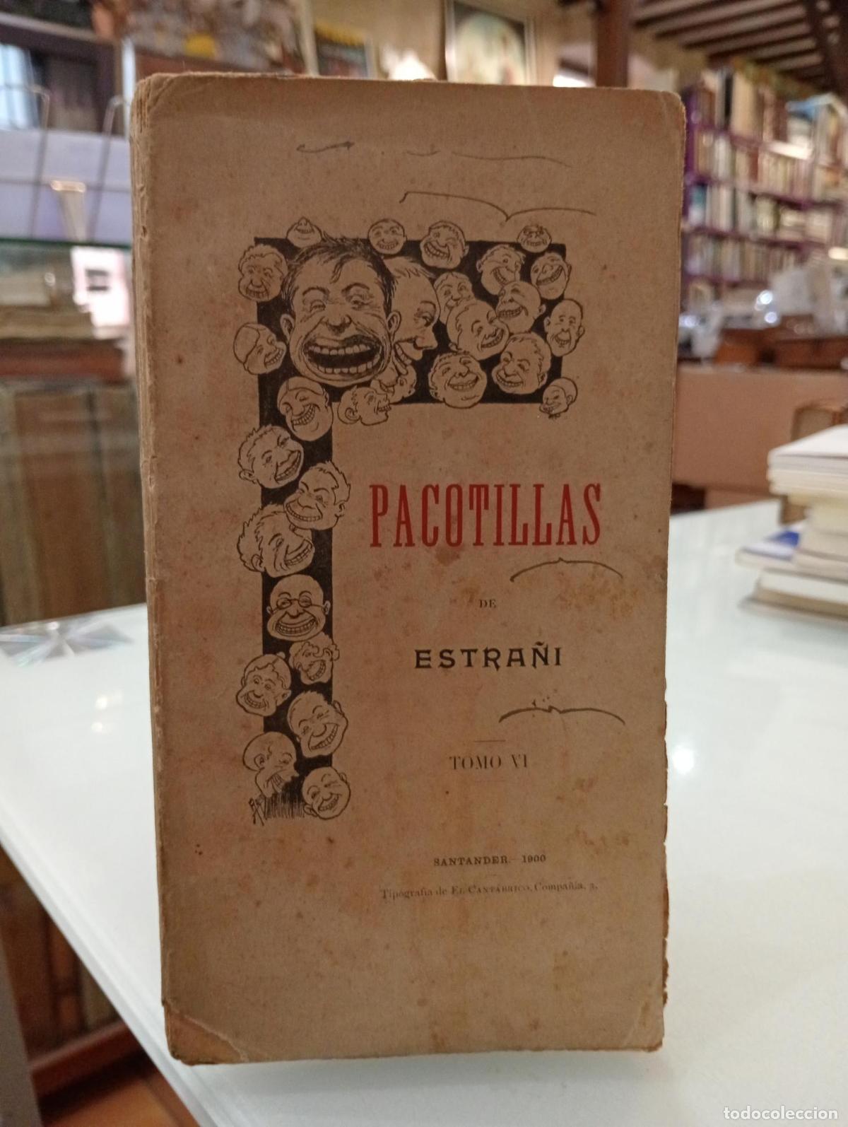 Libros de segunda mano: Colecci&oacute;n Escogida de Pacotillas publicadas en La Voz Monta&ntilde;esa desde 1877 hasta el 1895. Tomo VI -