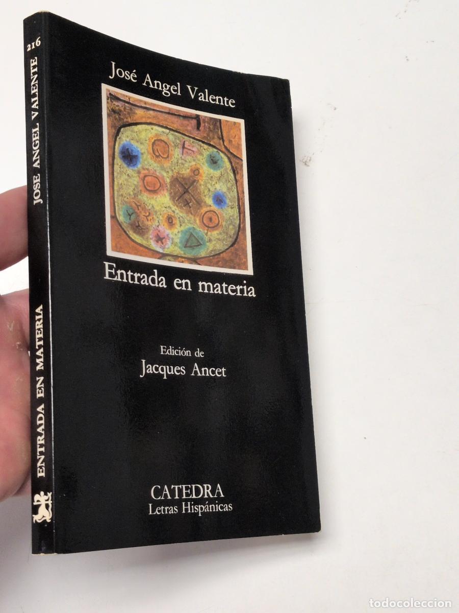 Libros de segunda mano: Entrada en materia - Jos&eacute; Angel Valente