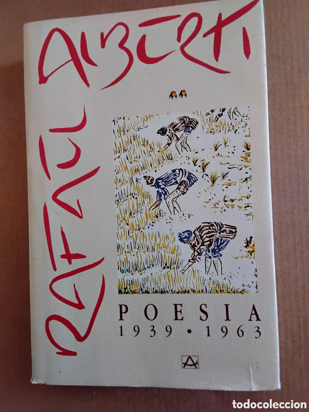 Libros de segunda mano: RAFAEL ALBERTI. POES&Iacute;A 1939-1963. OBRAS COMPLETAS. II TOMO
