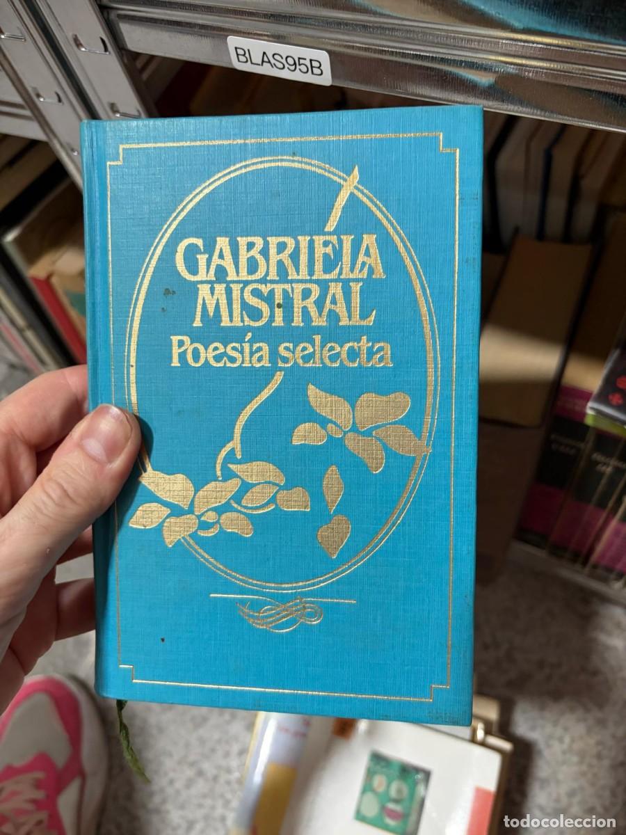 Libros de segunda mano: BLAS95B Gabriela Mistral, Poes&iacute;a selecta