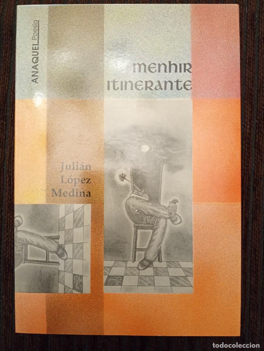Libros de segunda mano: Jul&iacute;an L&oacute;pez Medina. Manhir itinerante