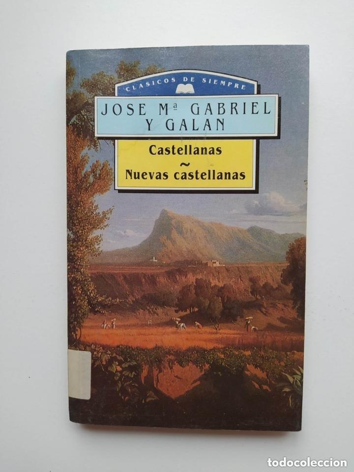 Libros de segunda mano: CASTELLANAS / NUEVAS CASTELLANAS. - JOS&Eacute; MAR&Iacute;A GABRIEL Y GAL&Aacute;N