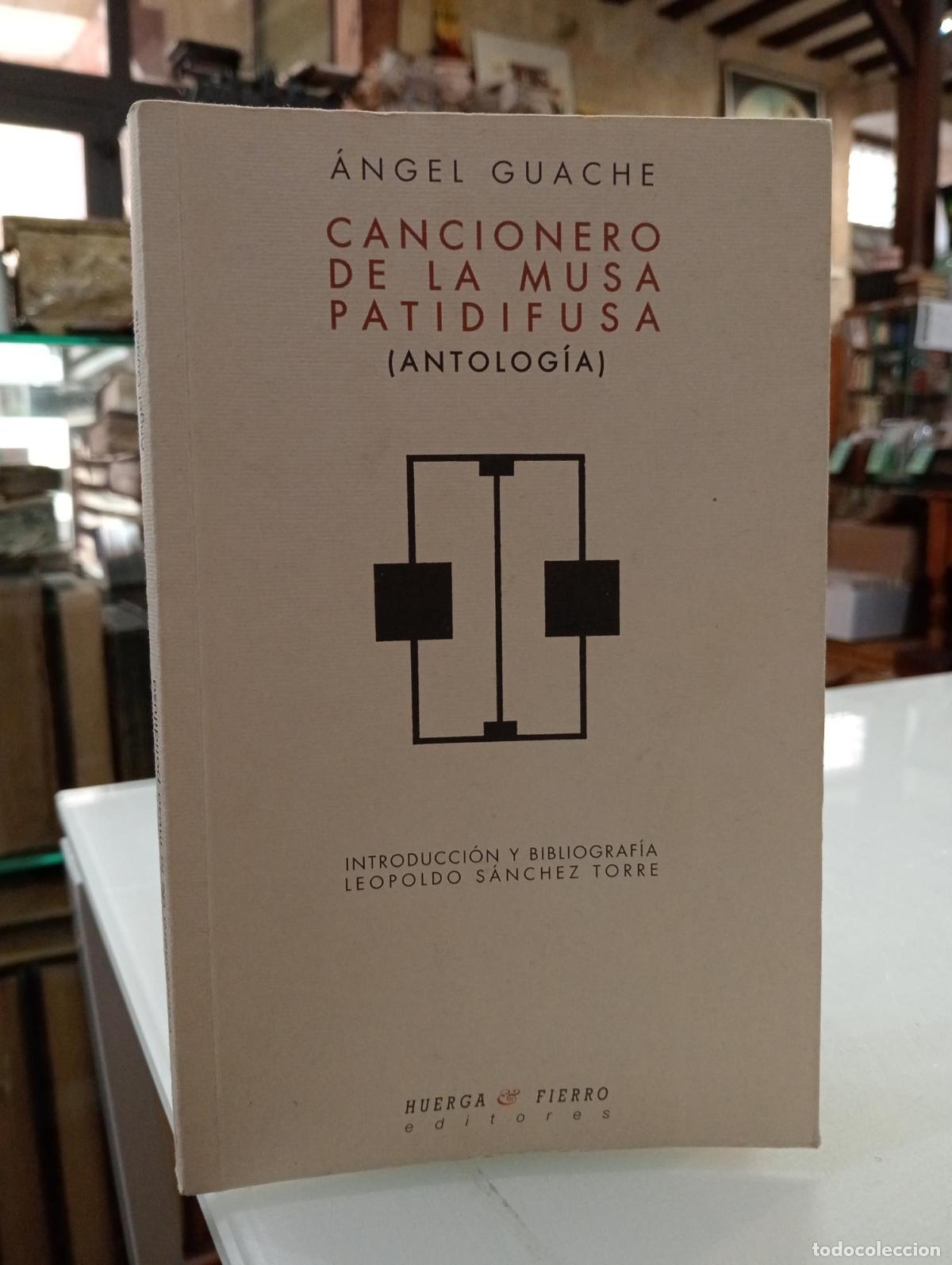 Libros de segunda mano: Cancionero de la musa patidifusa - Guache, &Aacute;ngel