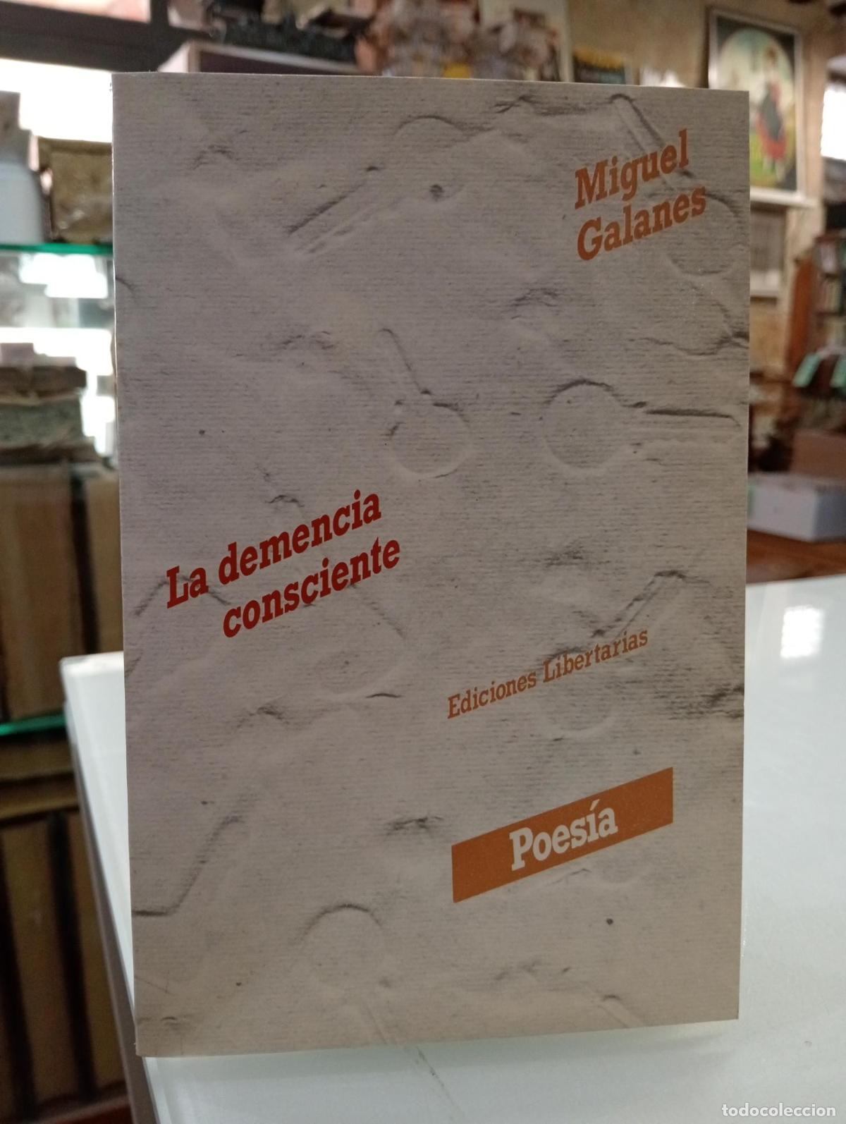 Libros de segunda mano: La demencia consciente - Galanes, Miguel.