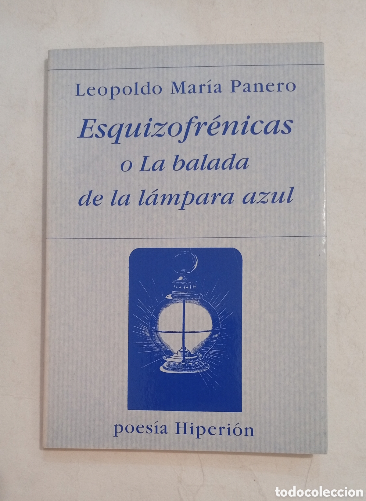 Libros de segunda mano: Esquizofr&eacute;nicas o la balada de la l&aacute;mpara azul por Leopoldo Mar&iacute;a Panero